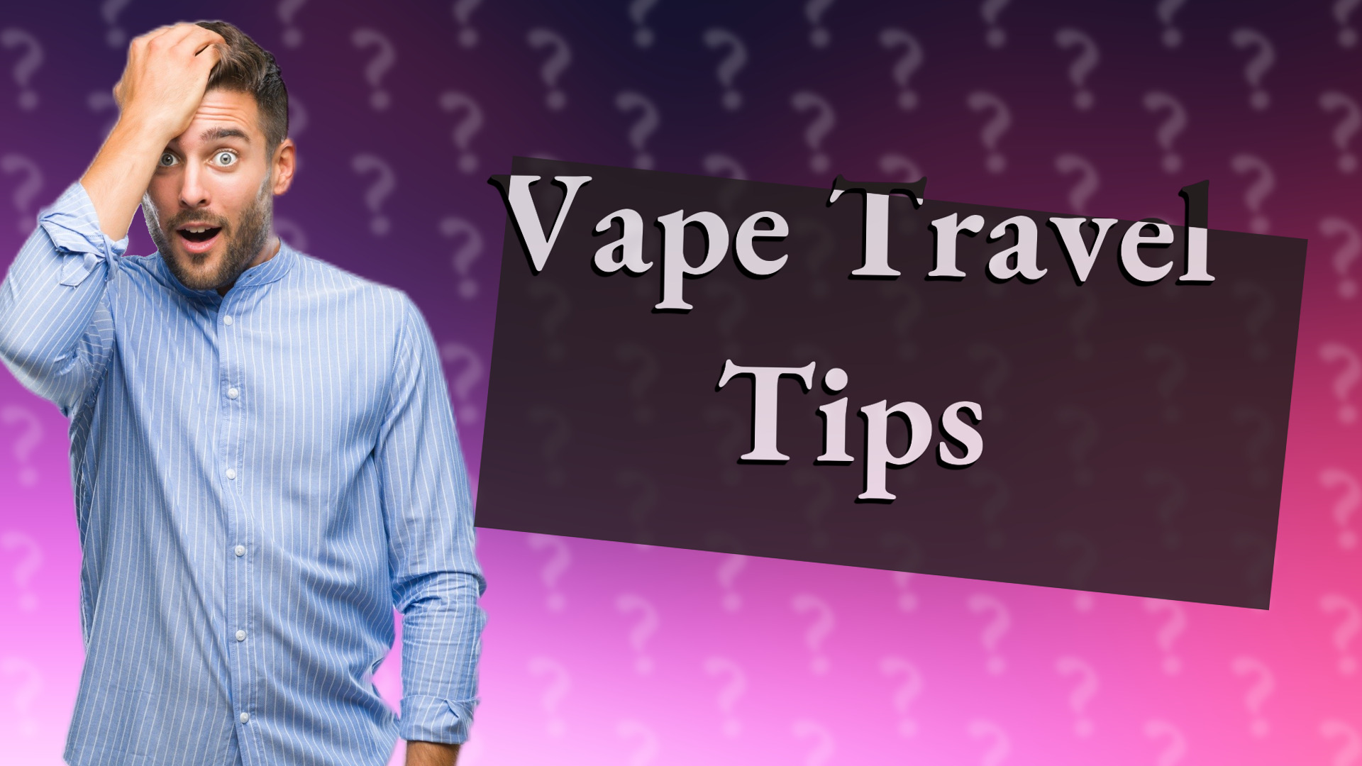 Vape Travel Tips