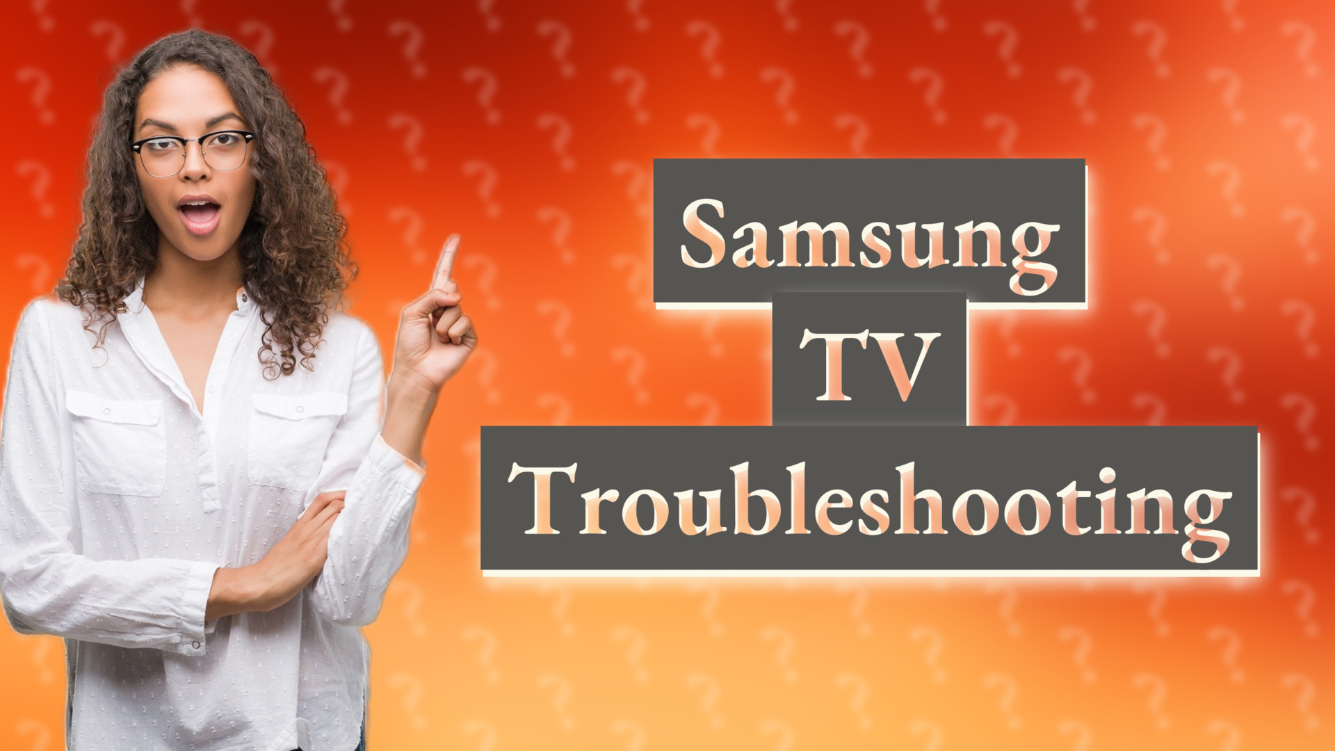 Samsung TV Troubleshooting