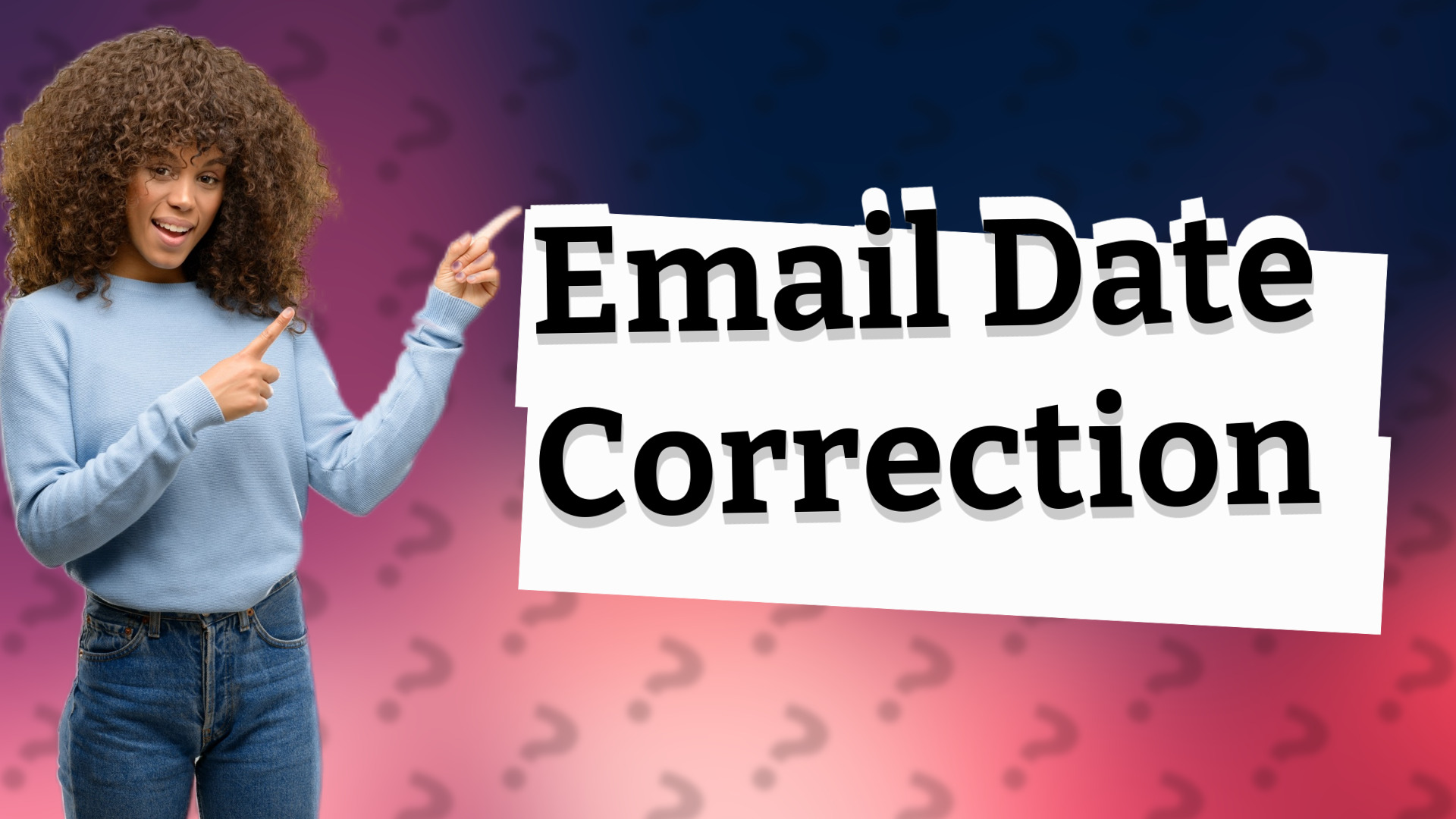 Email Date Correction