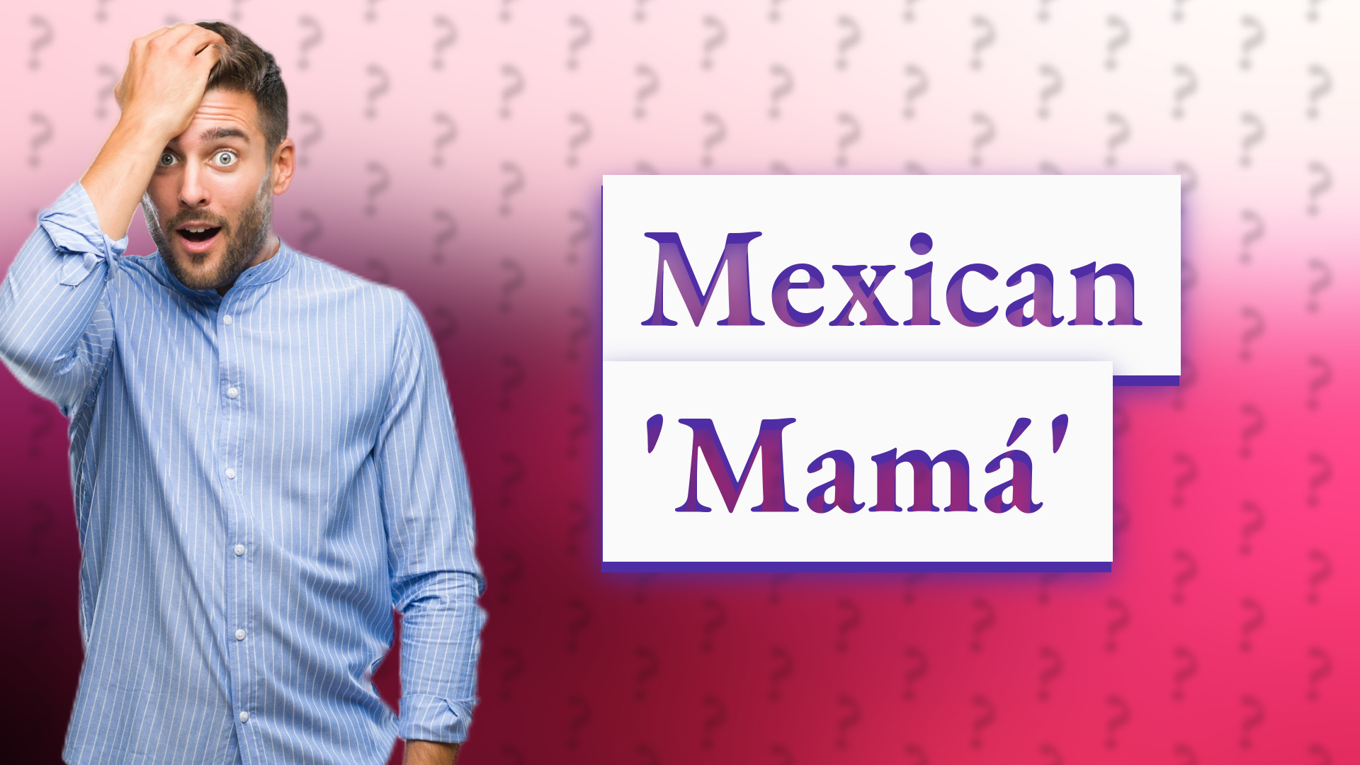 Mexican 'Mamá'
