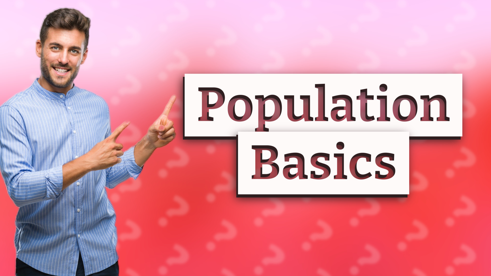 Population Basics