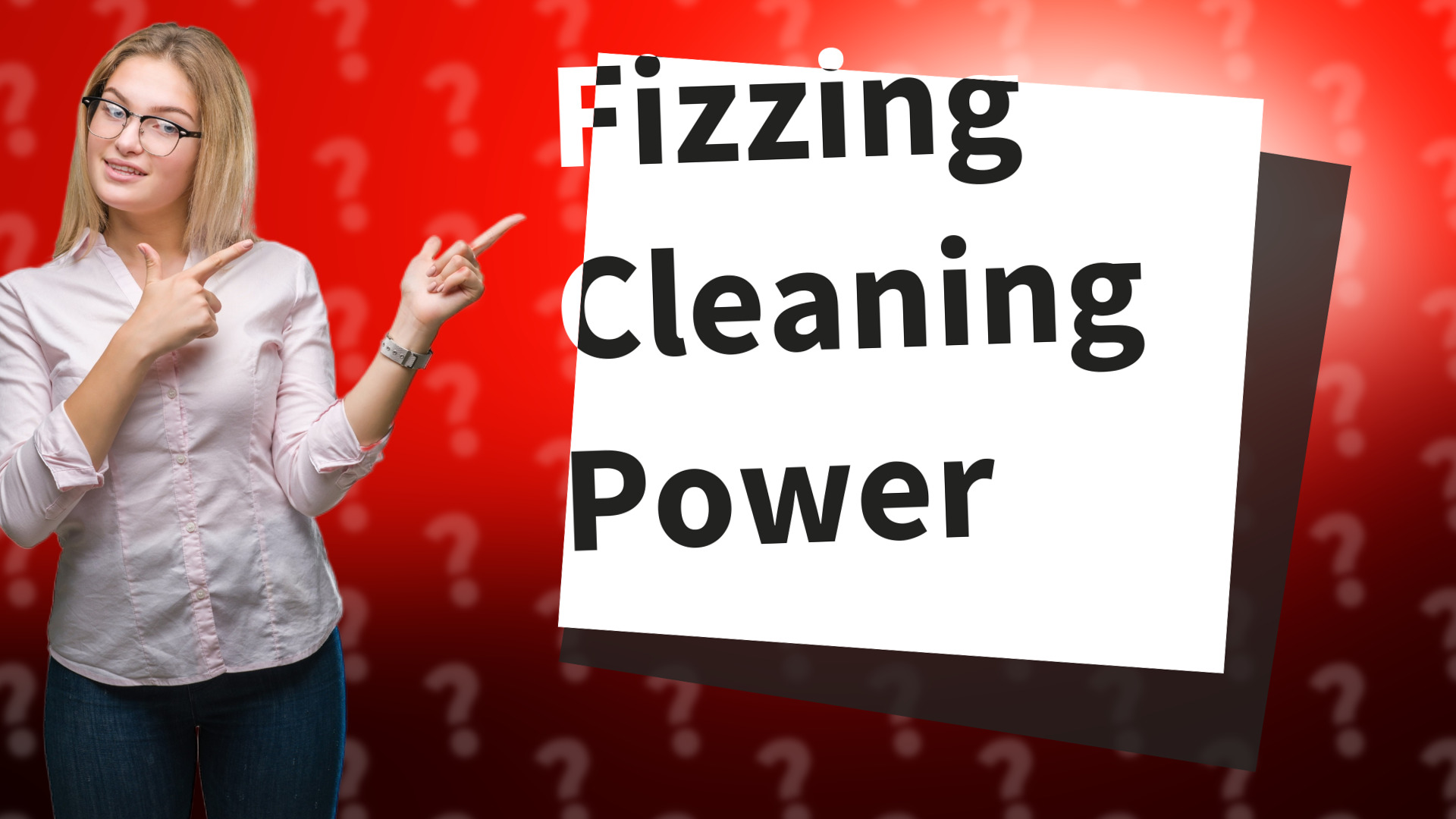 Fizzing Cleaning Power