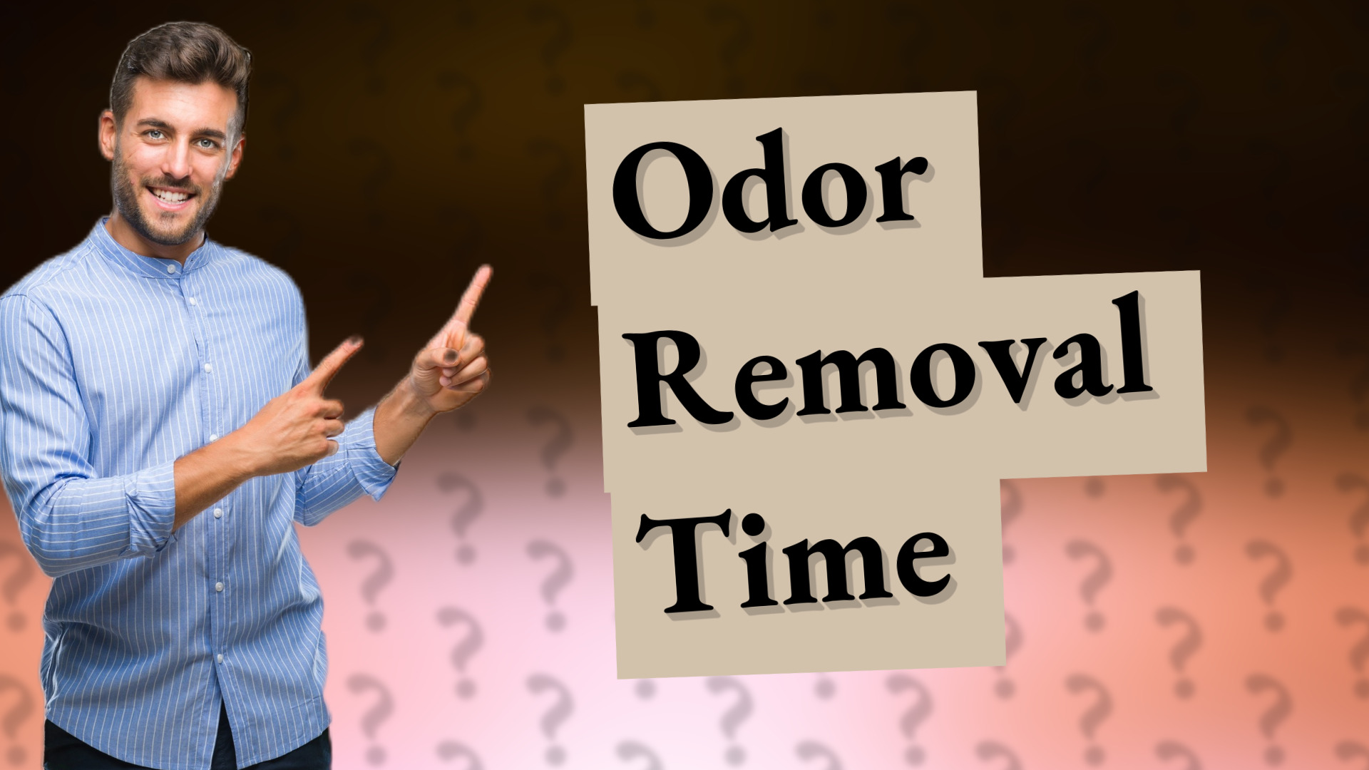Odor Removal Time