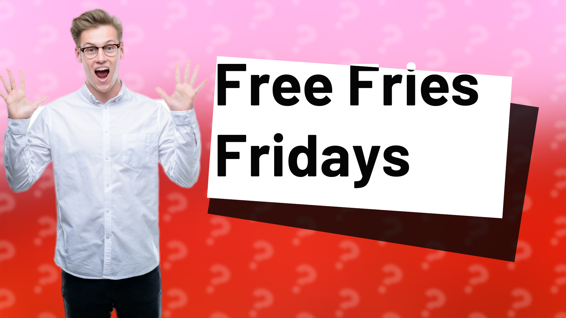 Free Fries Fridays