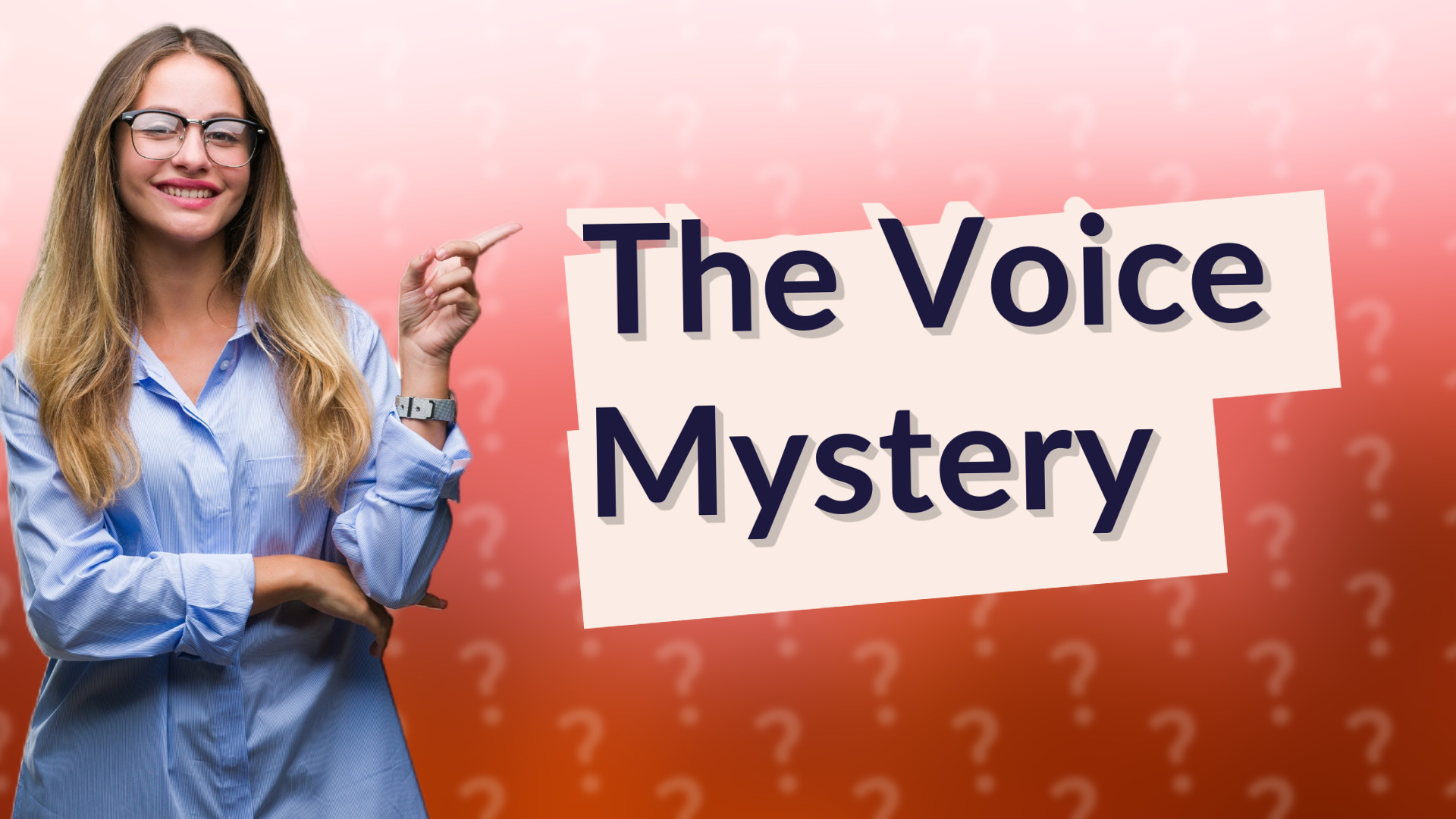 The Voice Mystery