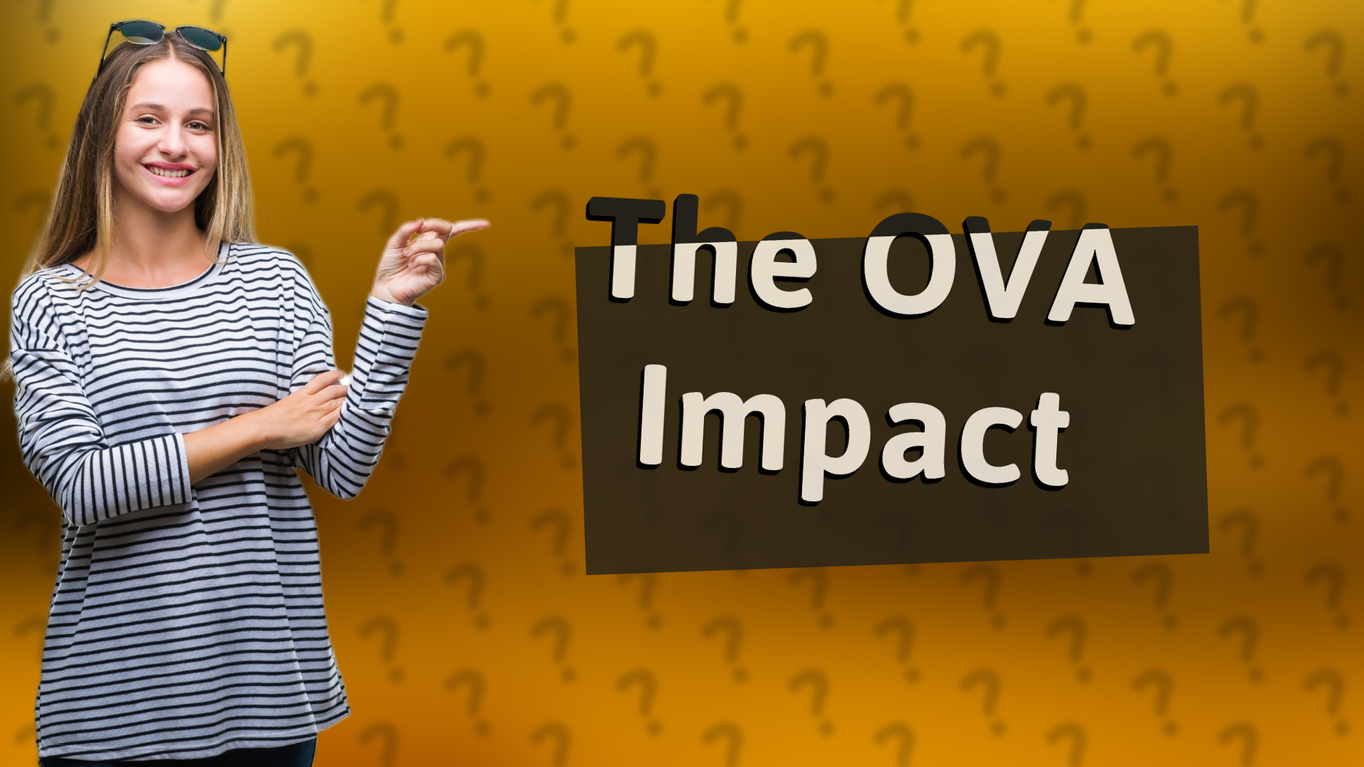 The OVA Impact