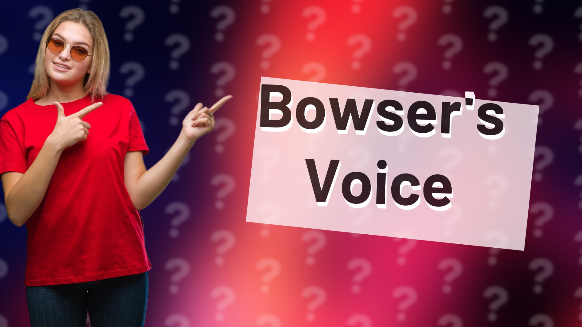 Bowser's Voice