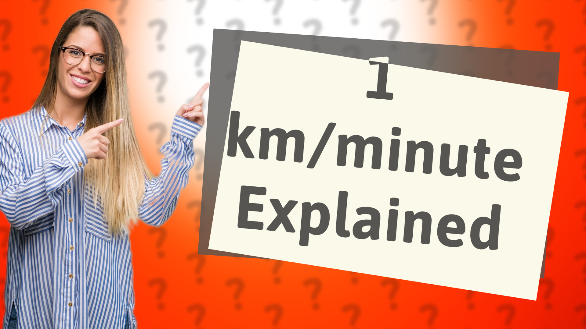 1 km/minute Explained