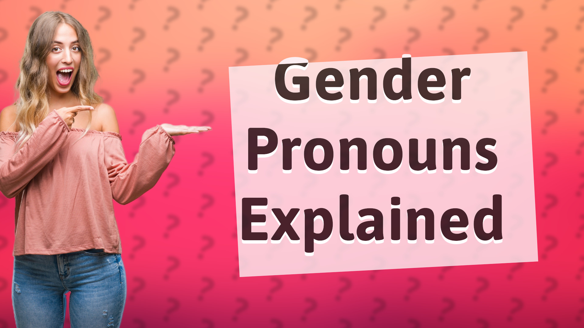 Gender Pronouns Explained