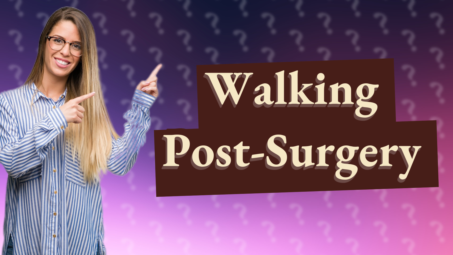 Walking Post-Surgery