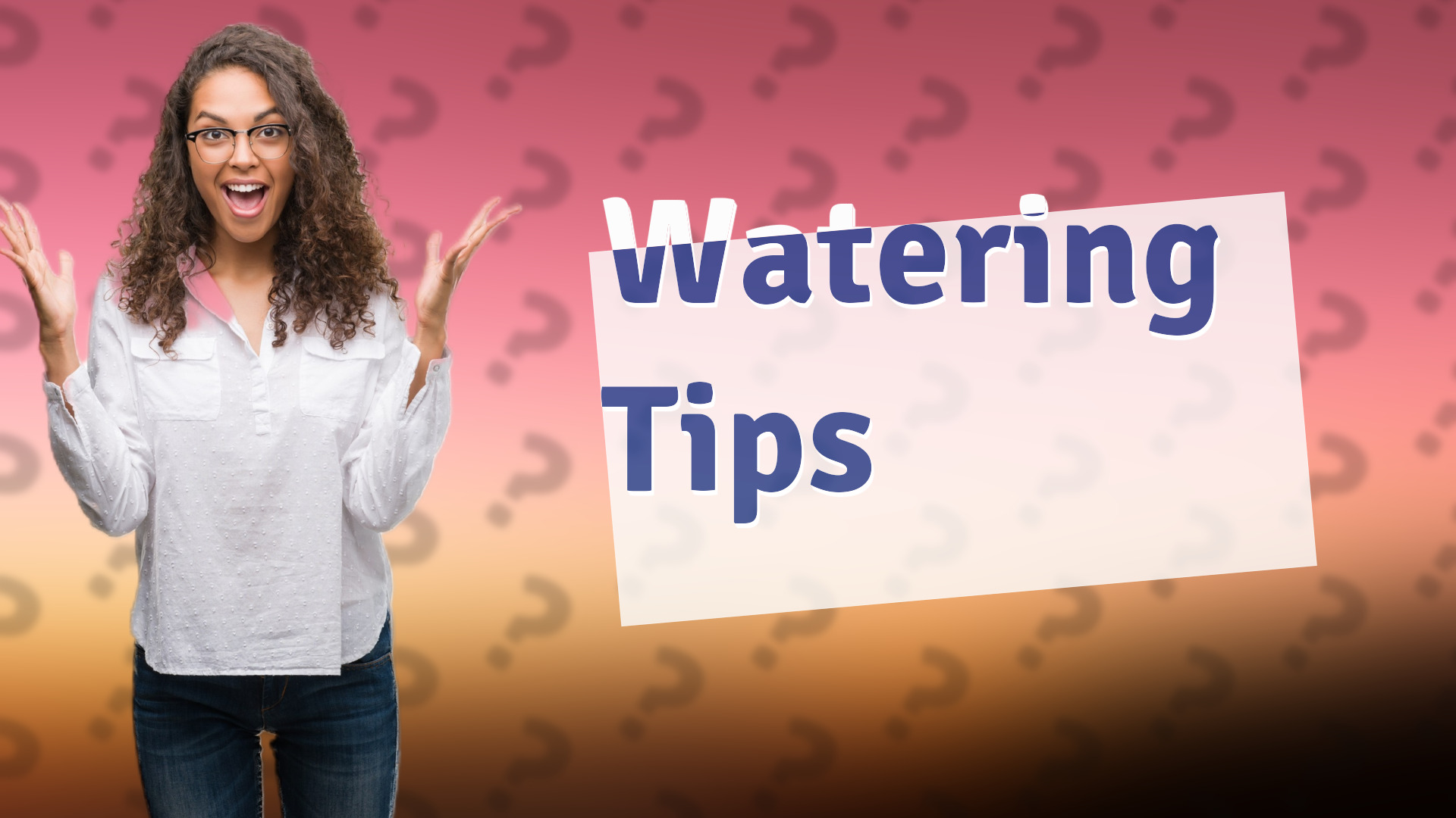 Watering Tips