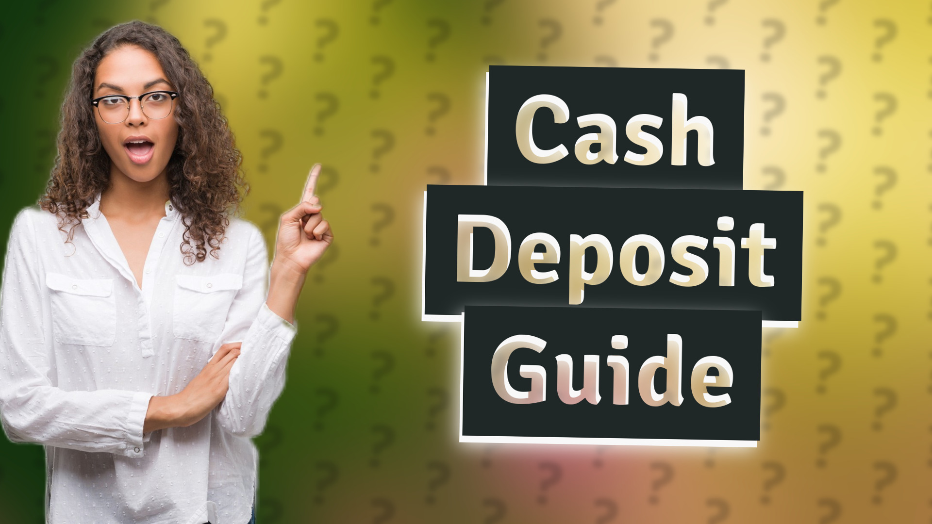 Cash Deposit Guide