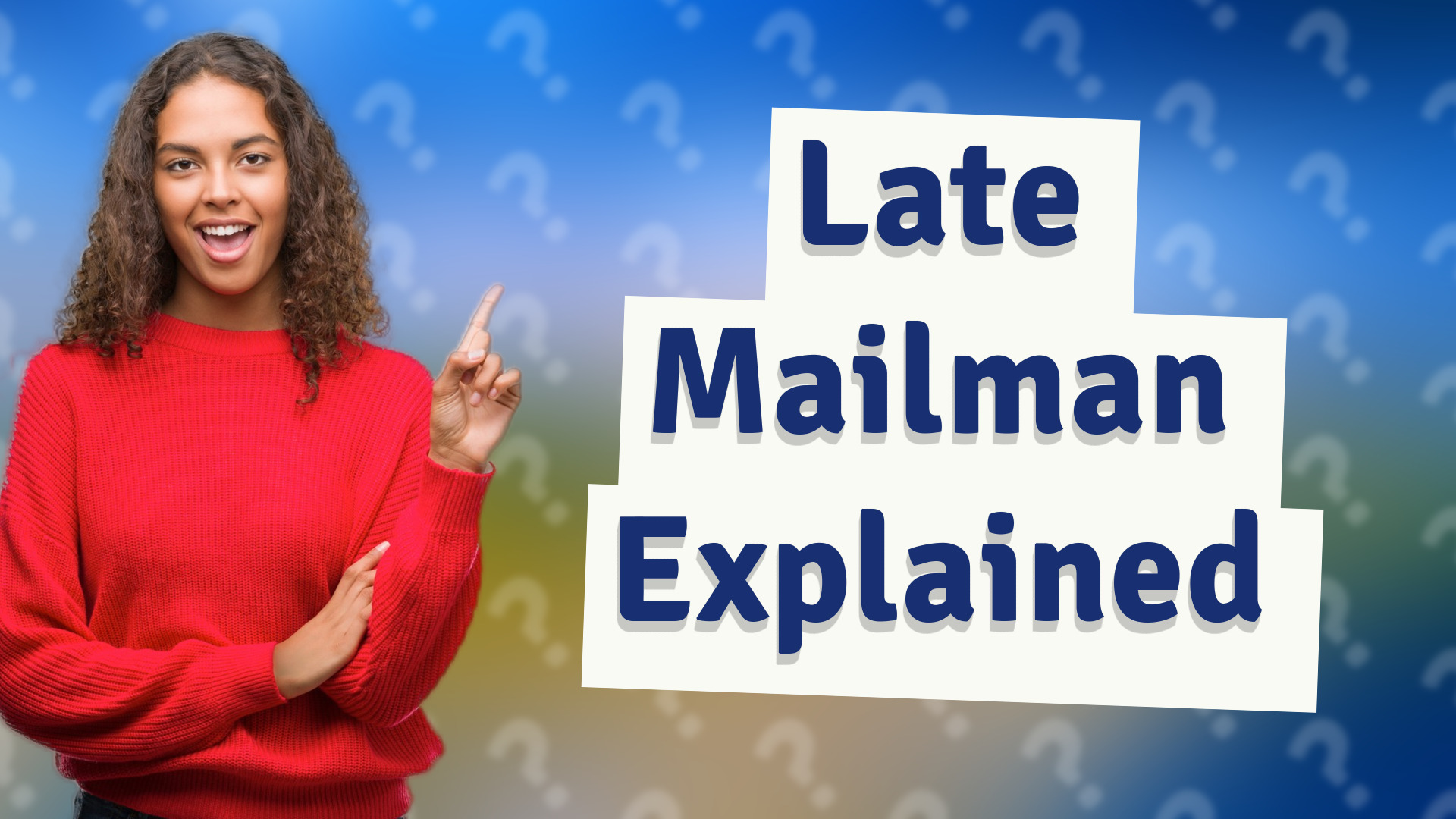 Late Mailman Explained