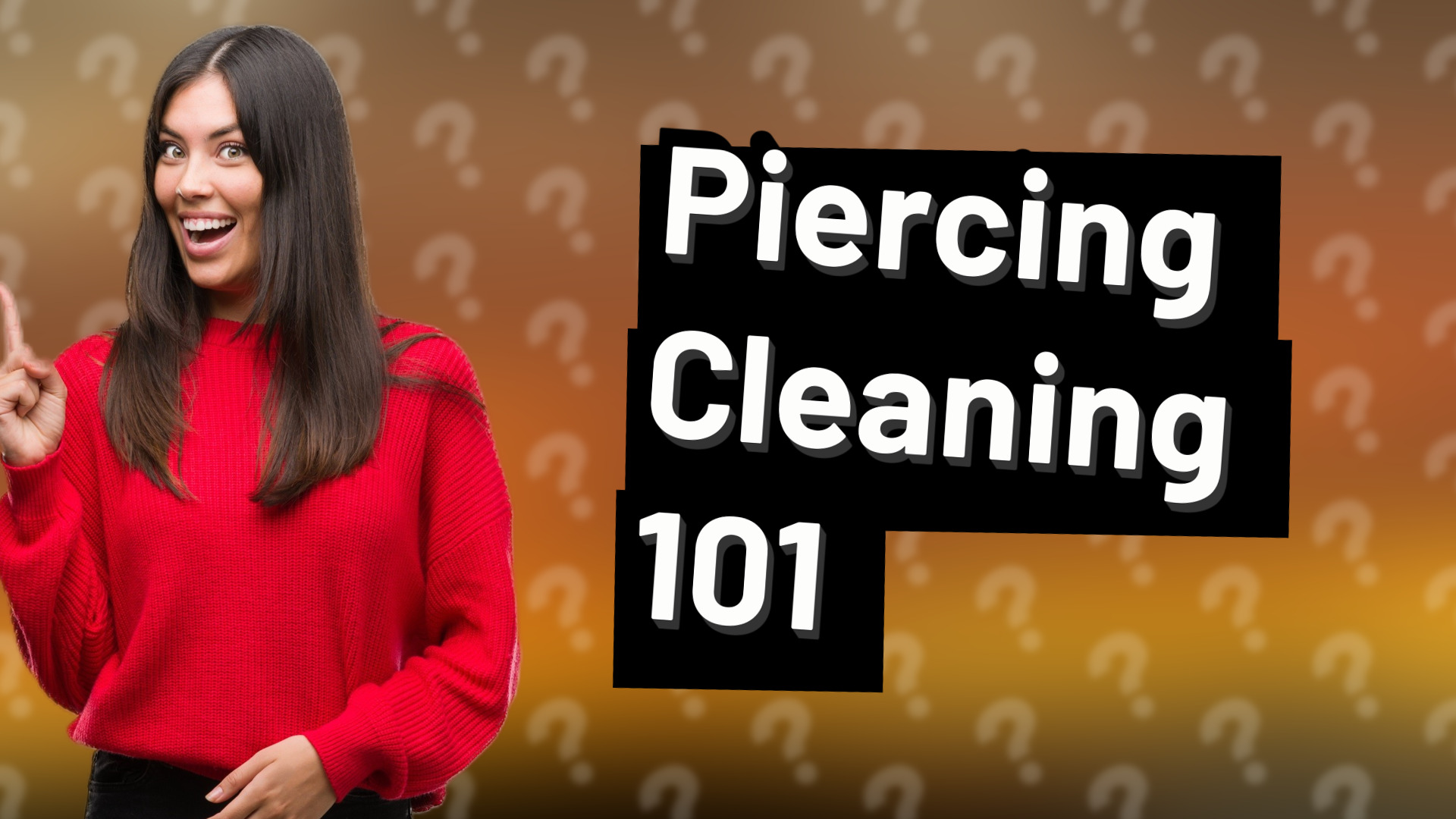 Piercing Cleaning 101