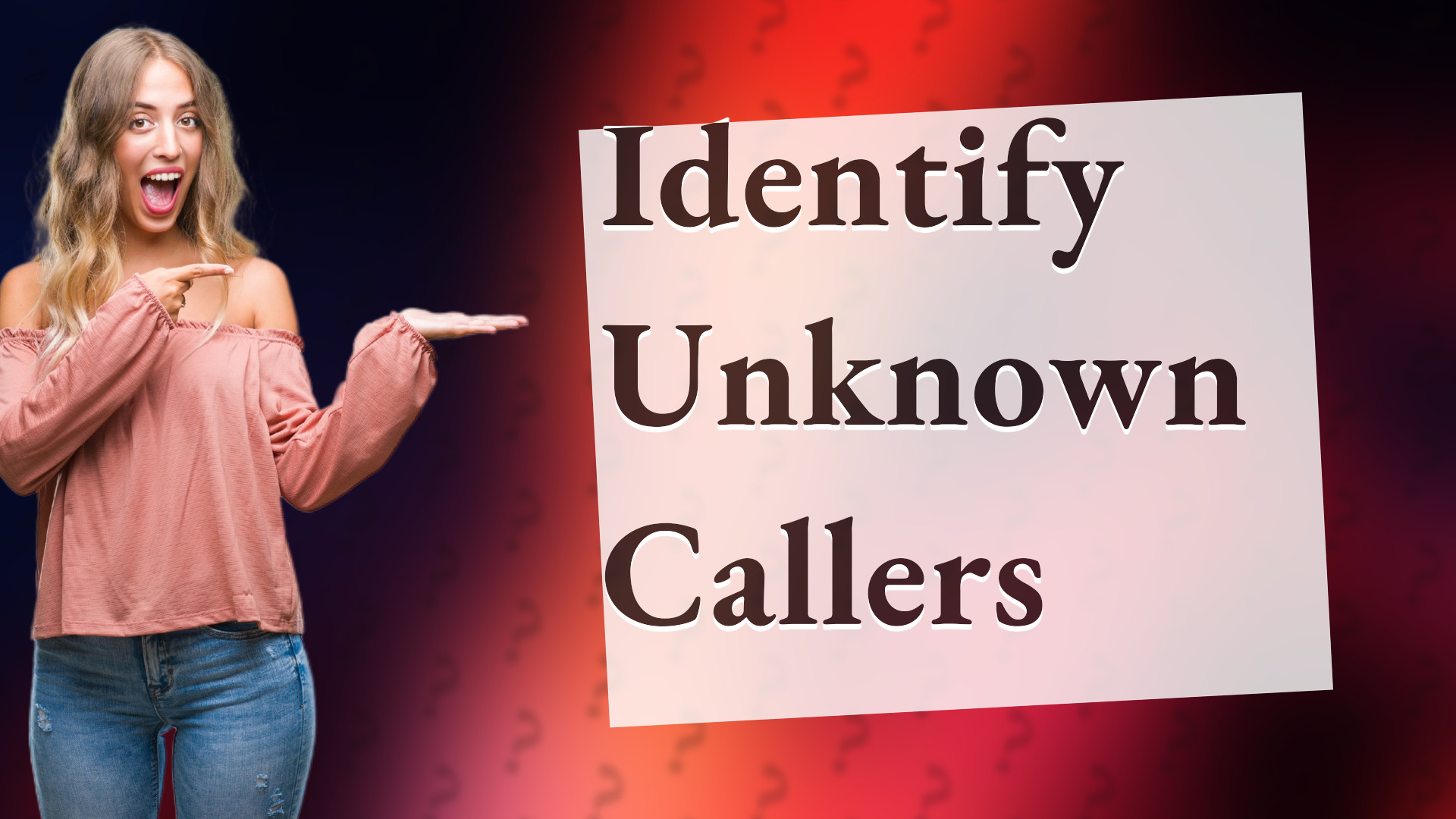 Identify Unknown Callers