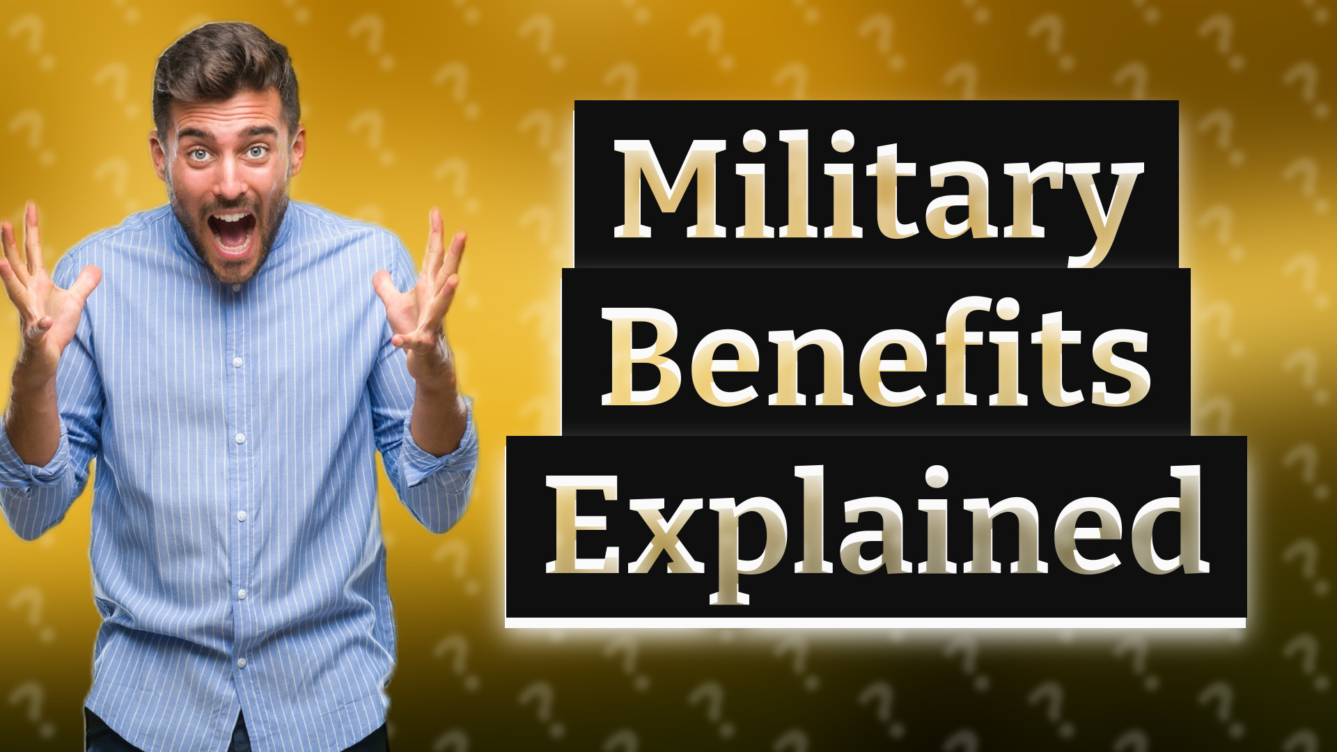 Military Benefits Explained