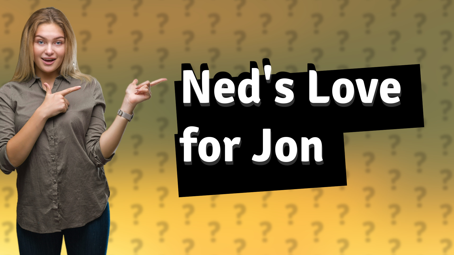 Ned's Love for Jon