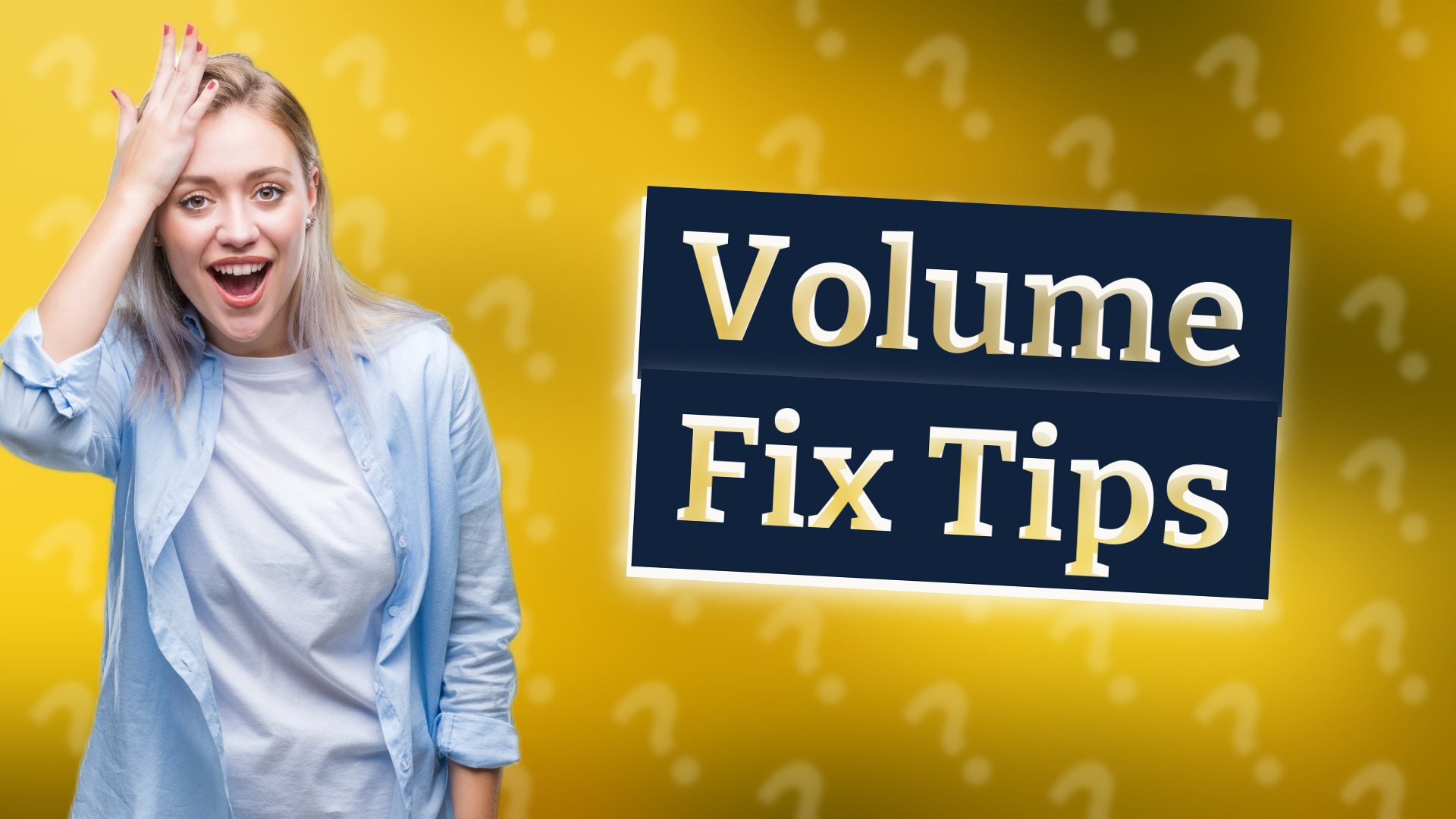 Volume Fix Tips