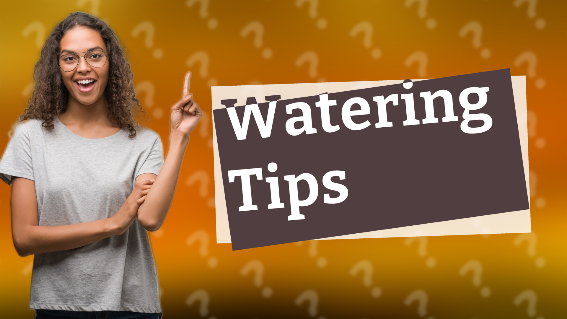 Watering Tips
