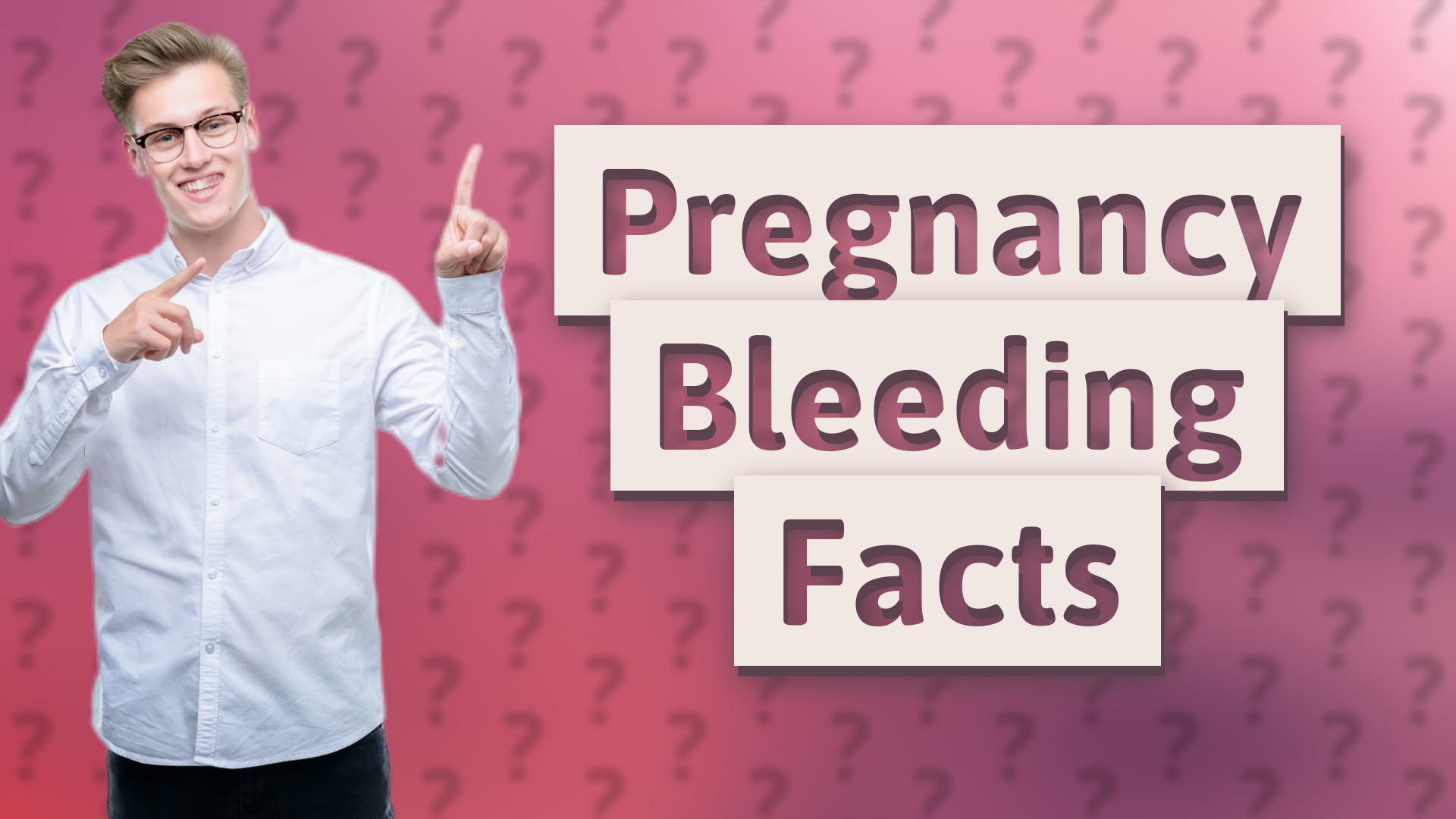 Pregnancy Bleeding Facts