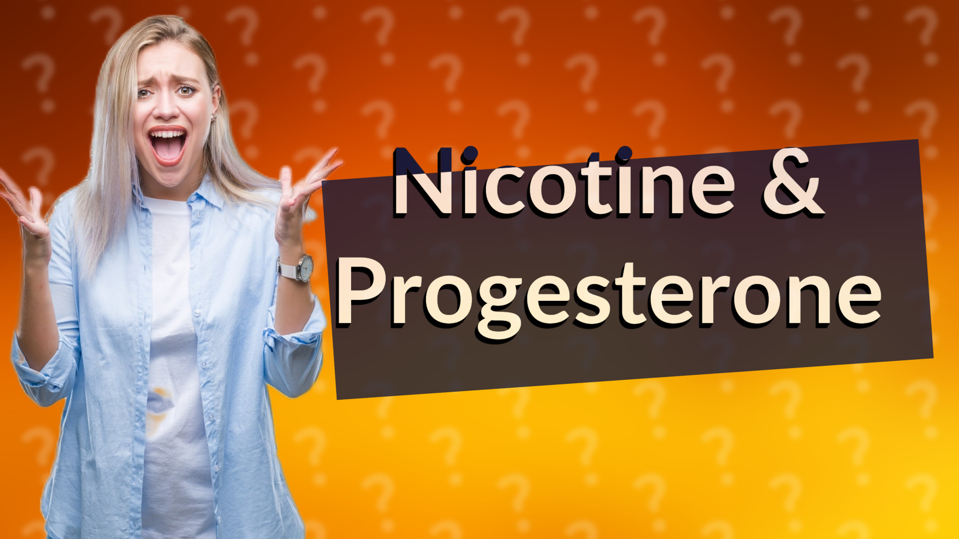 Nicotine & Progesterone