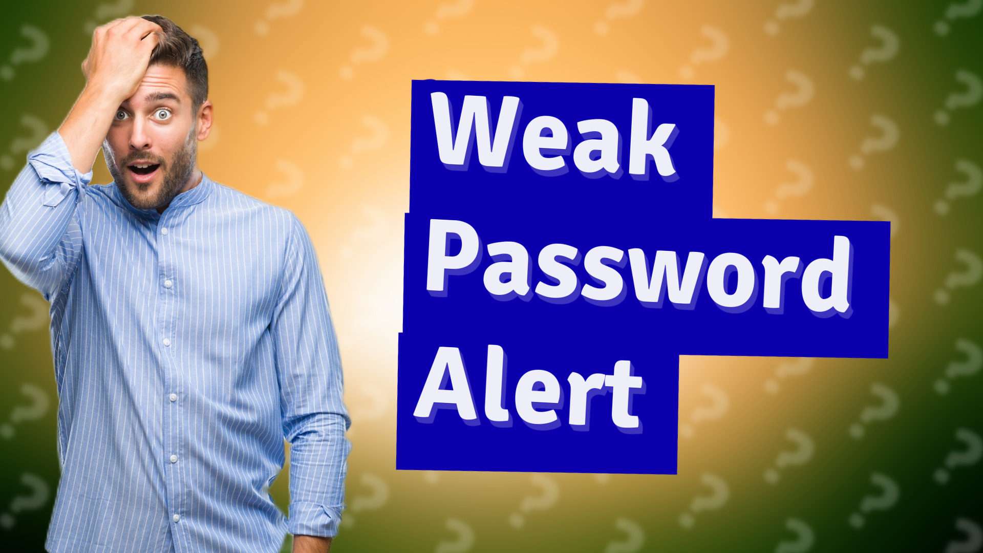 Weak Password Alert