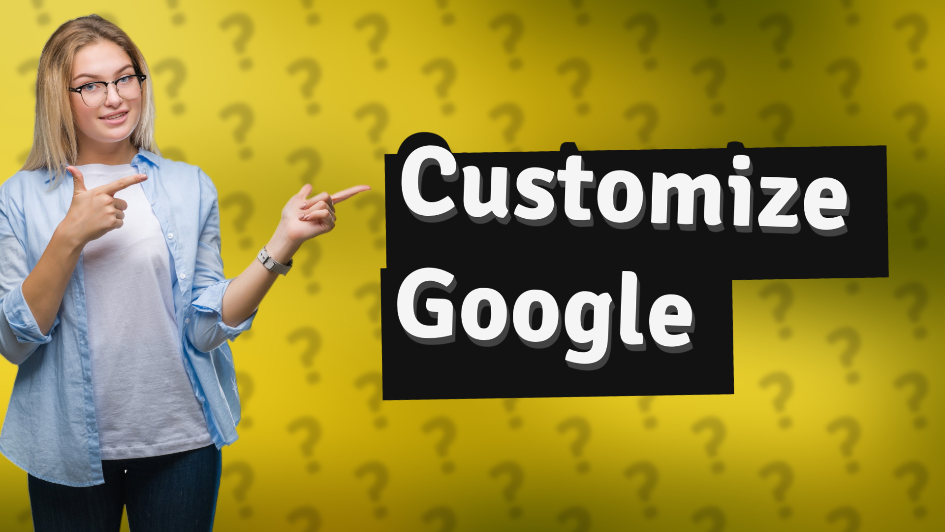 Customize Google