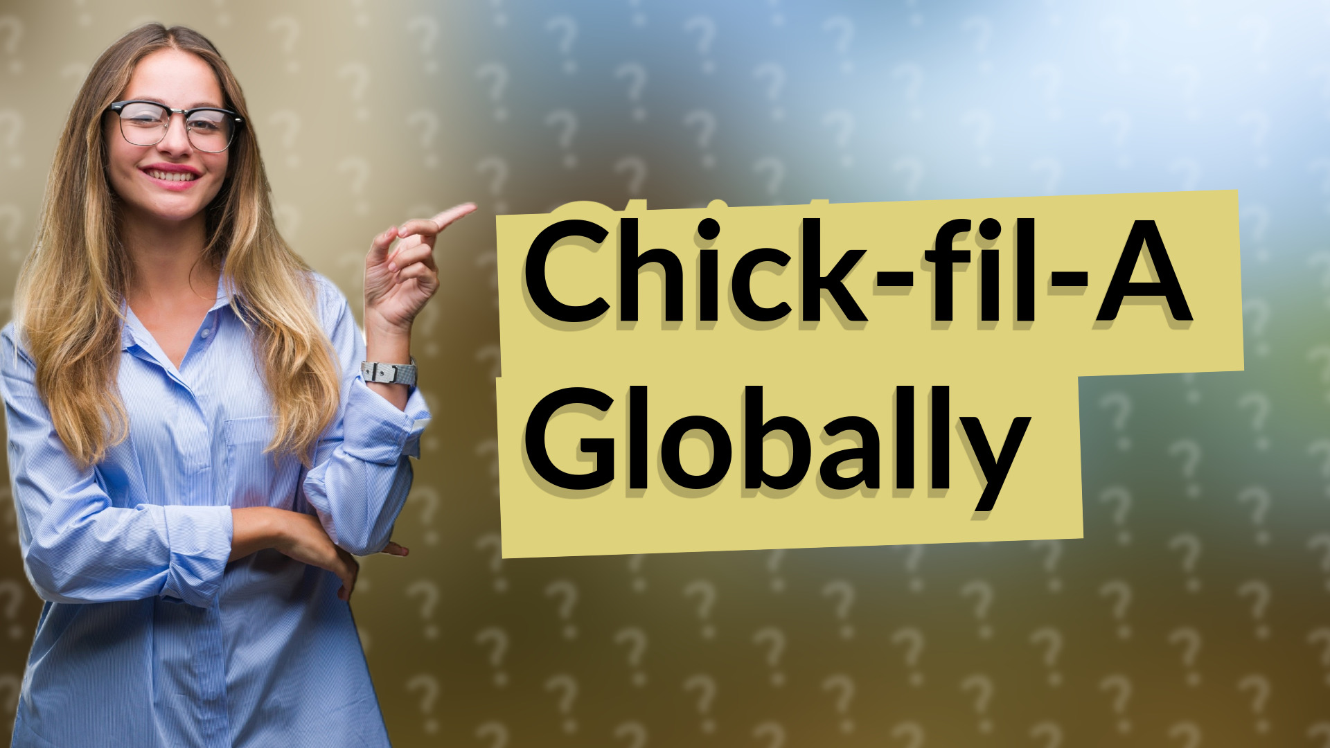 Chick-fil-A Globally