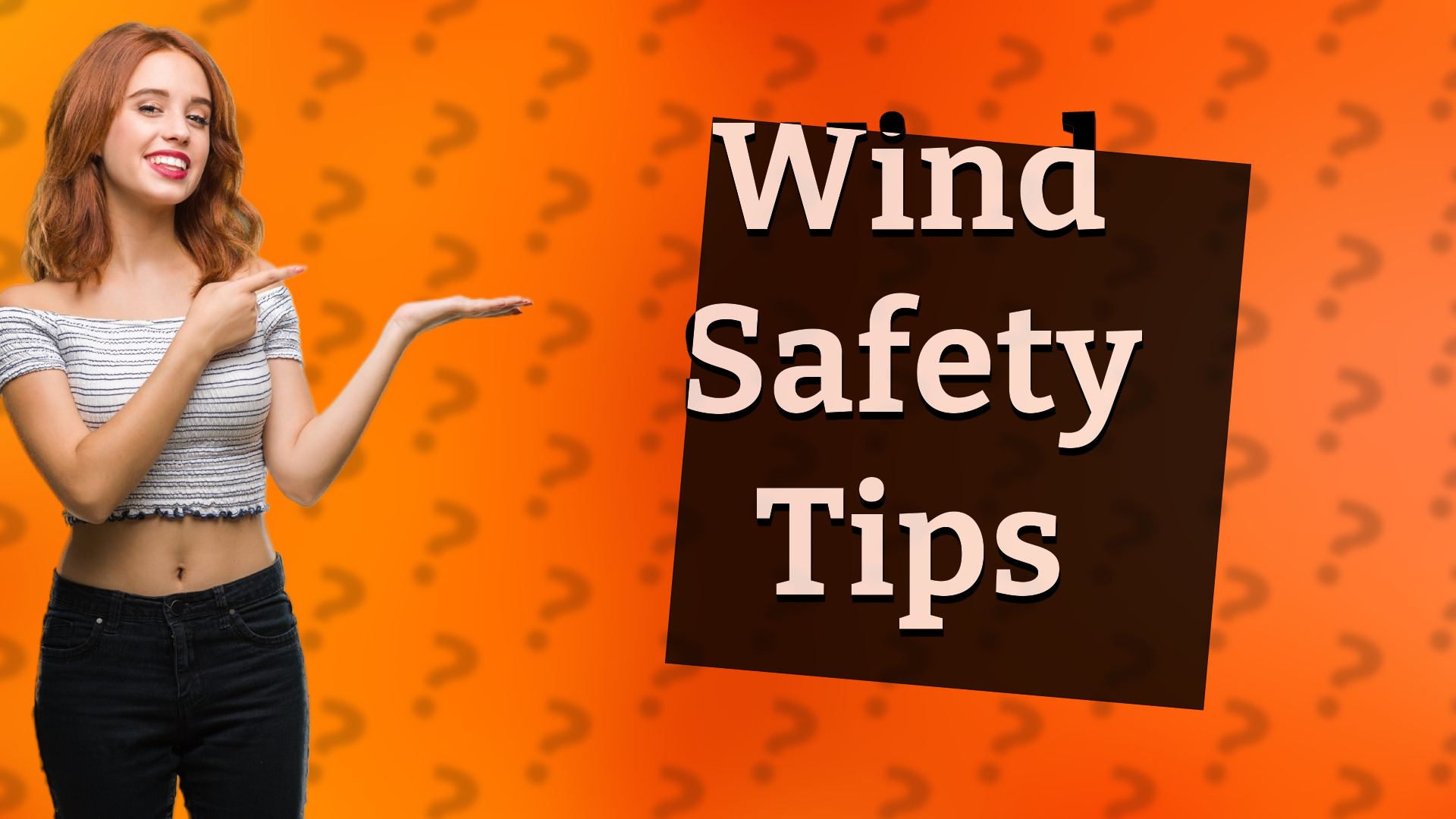 Wind Safety Tips