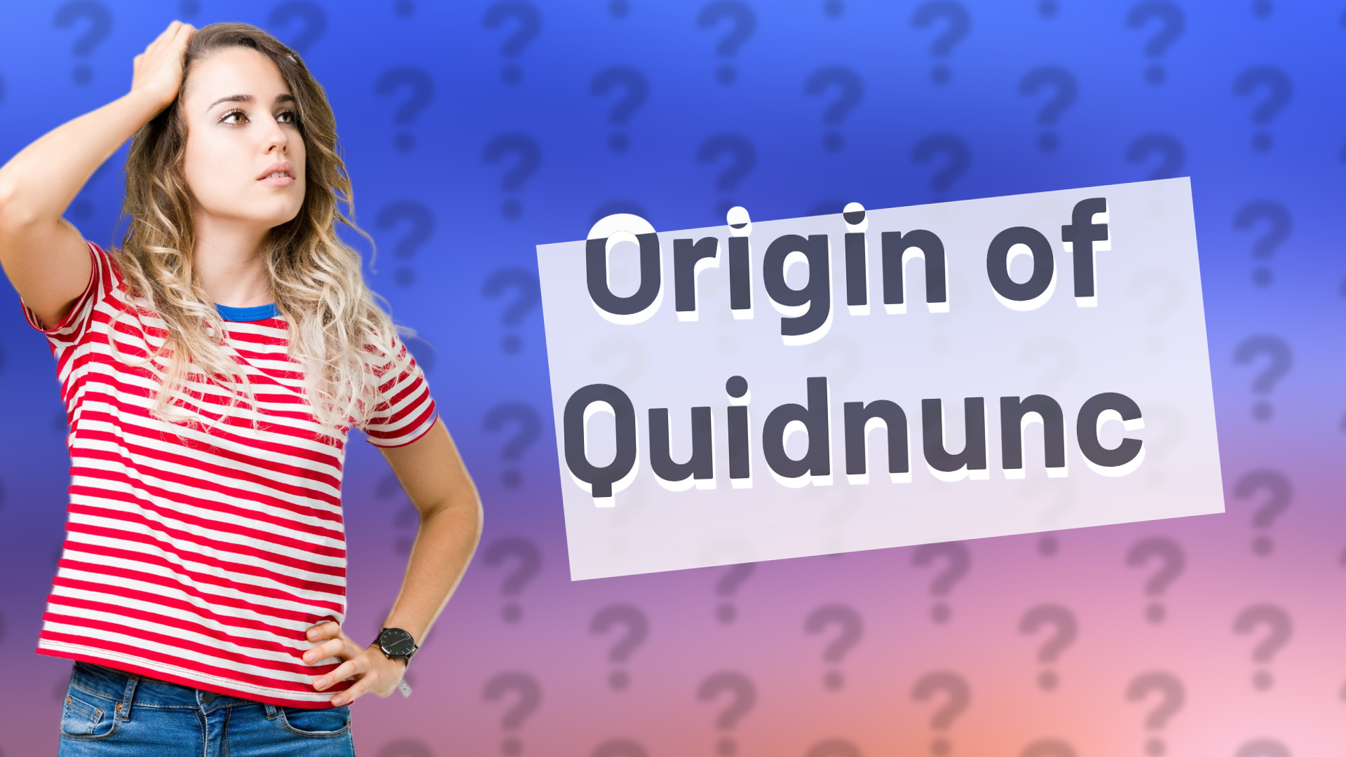 Origin of Quidnunc