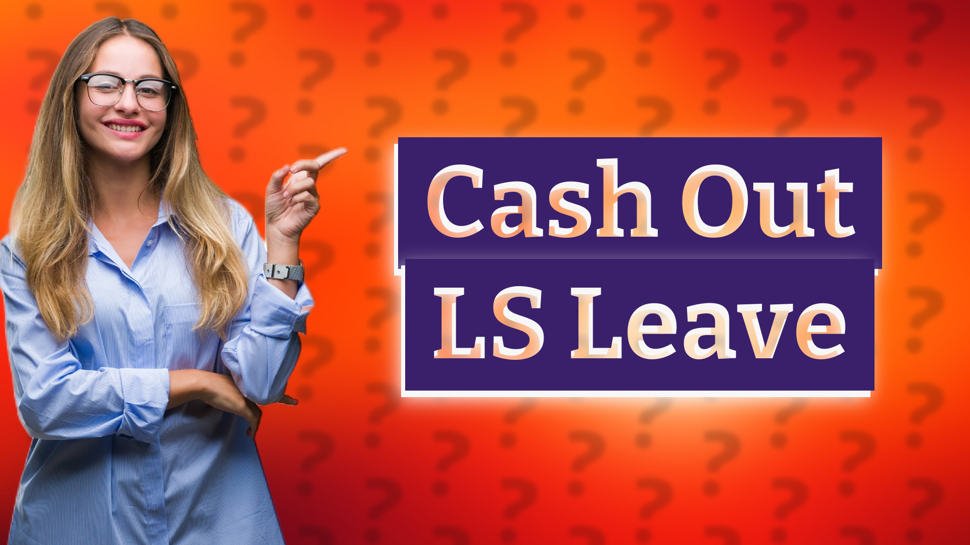 Cash Out LS Leave