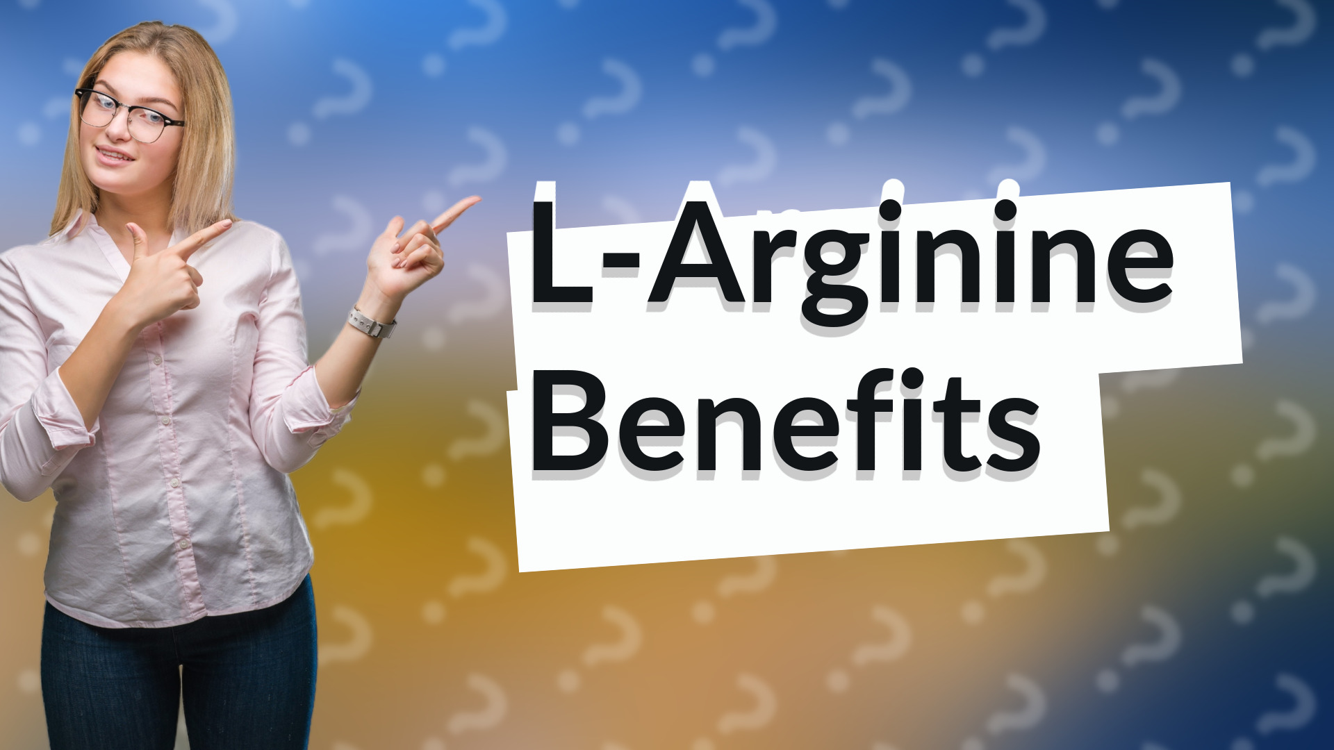 L-Arginine Benefits