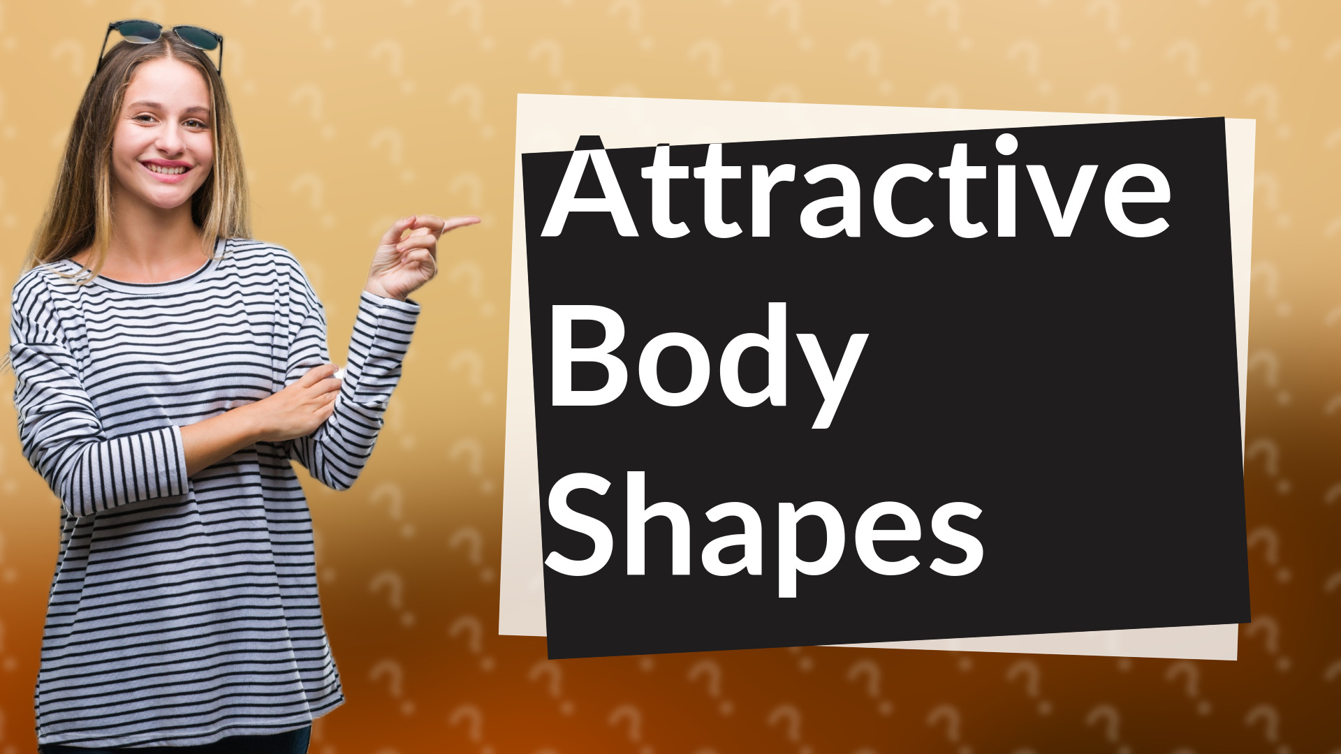 Attractive Body Shapes