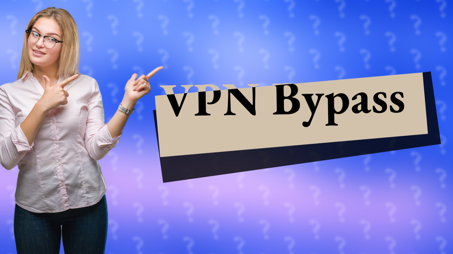 VPN Bypass