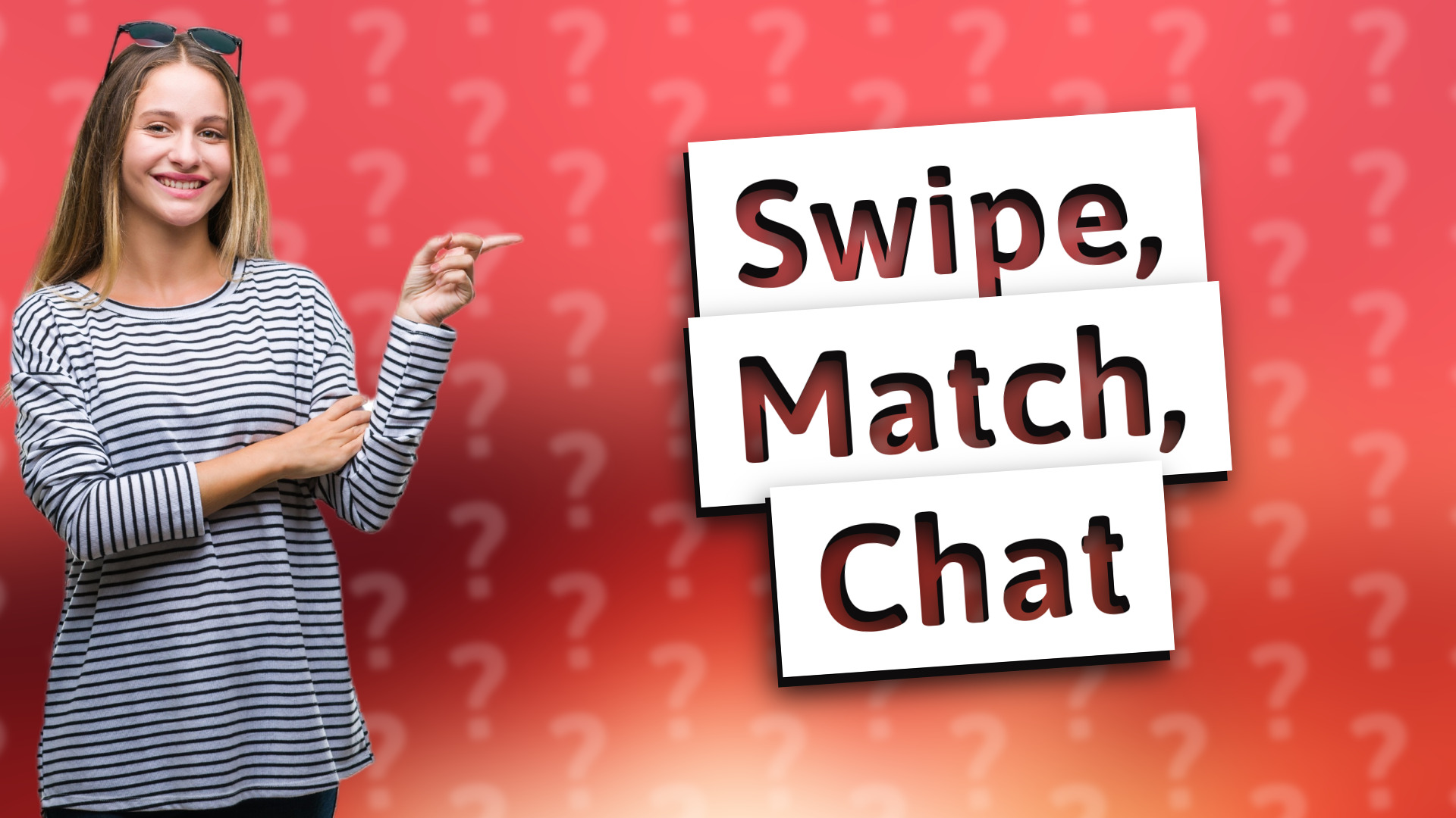 Swipe, Match, Chat