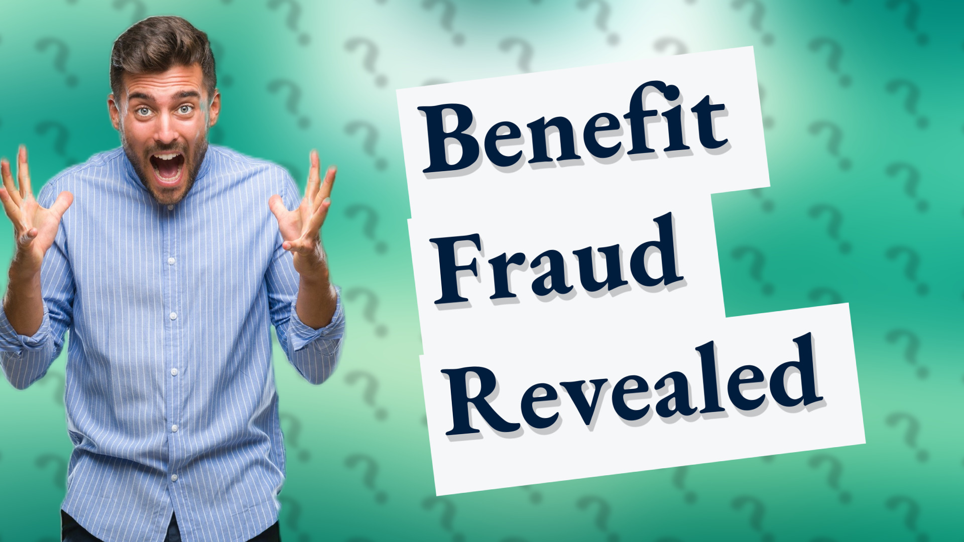 Benefit Fraud Revealed