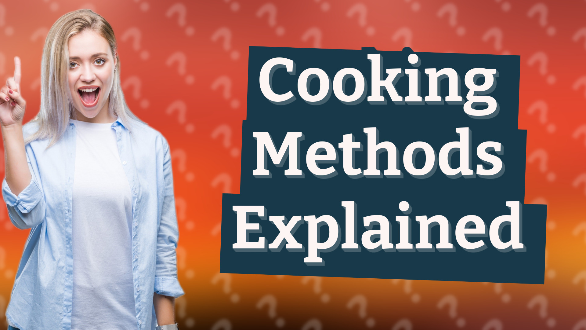 Cooking Methods Explained