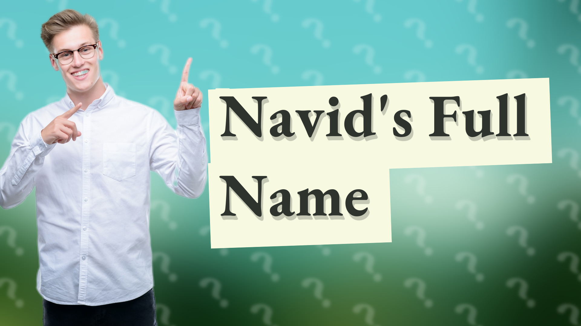 Navid's Full Name