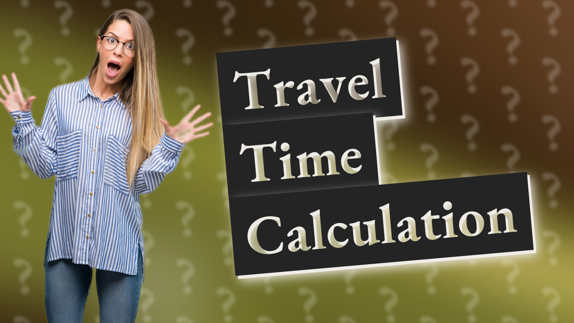 Travel Time Calculation
