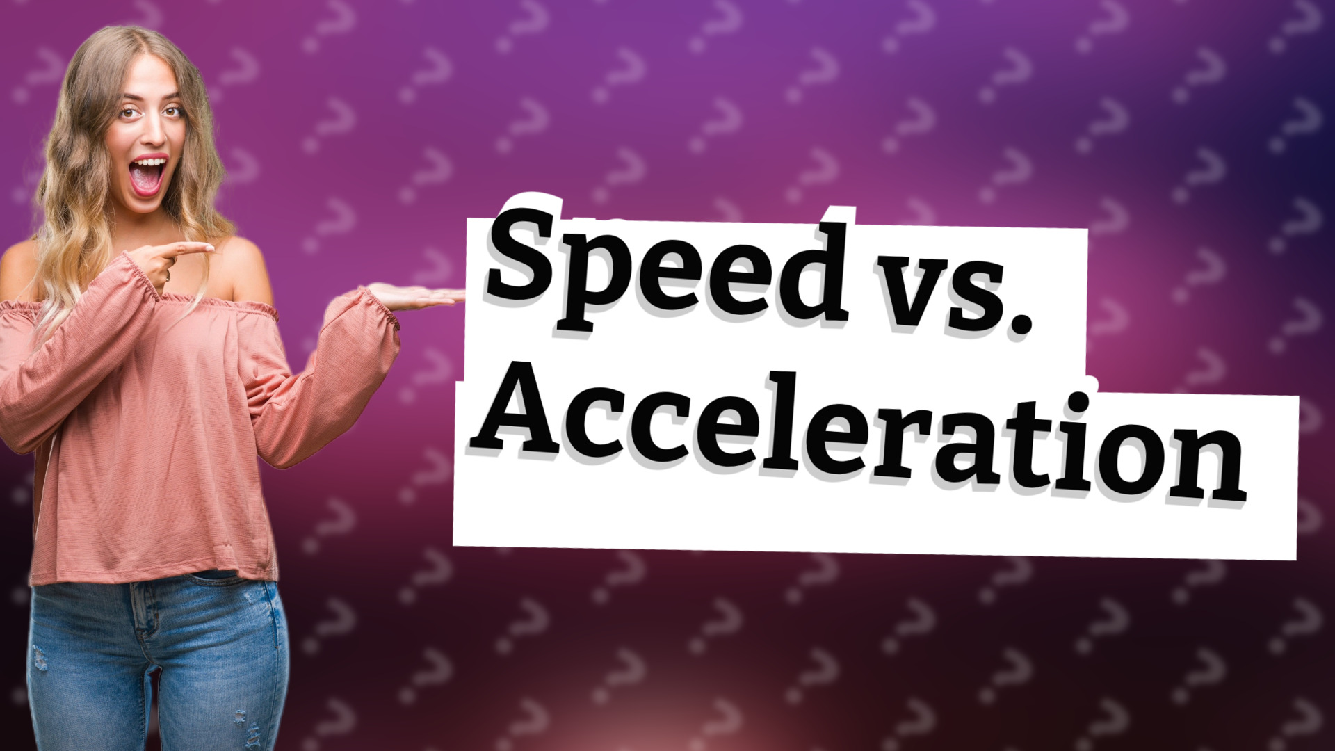 Speed vs. Acceleration