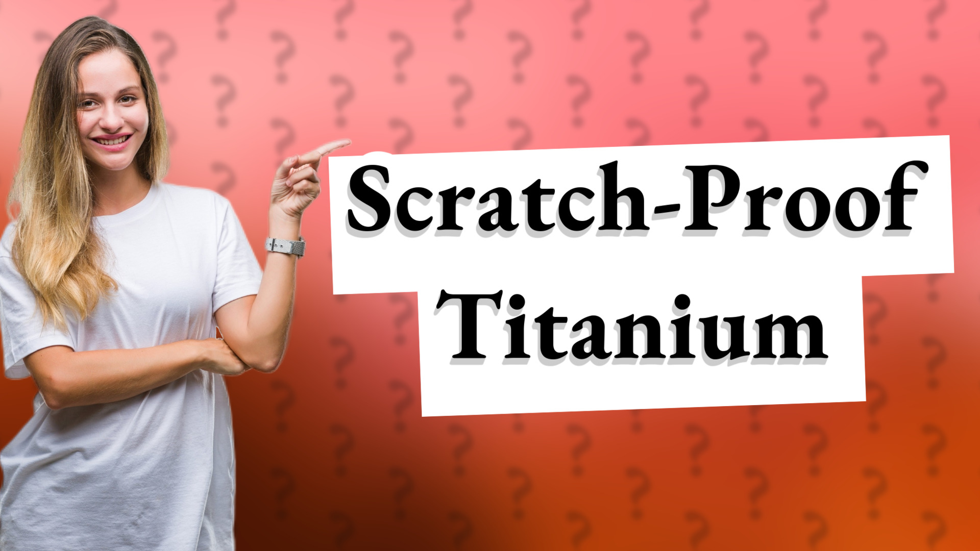 Scratch-Proof Titanium