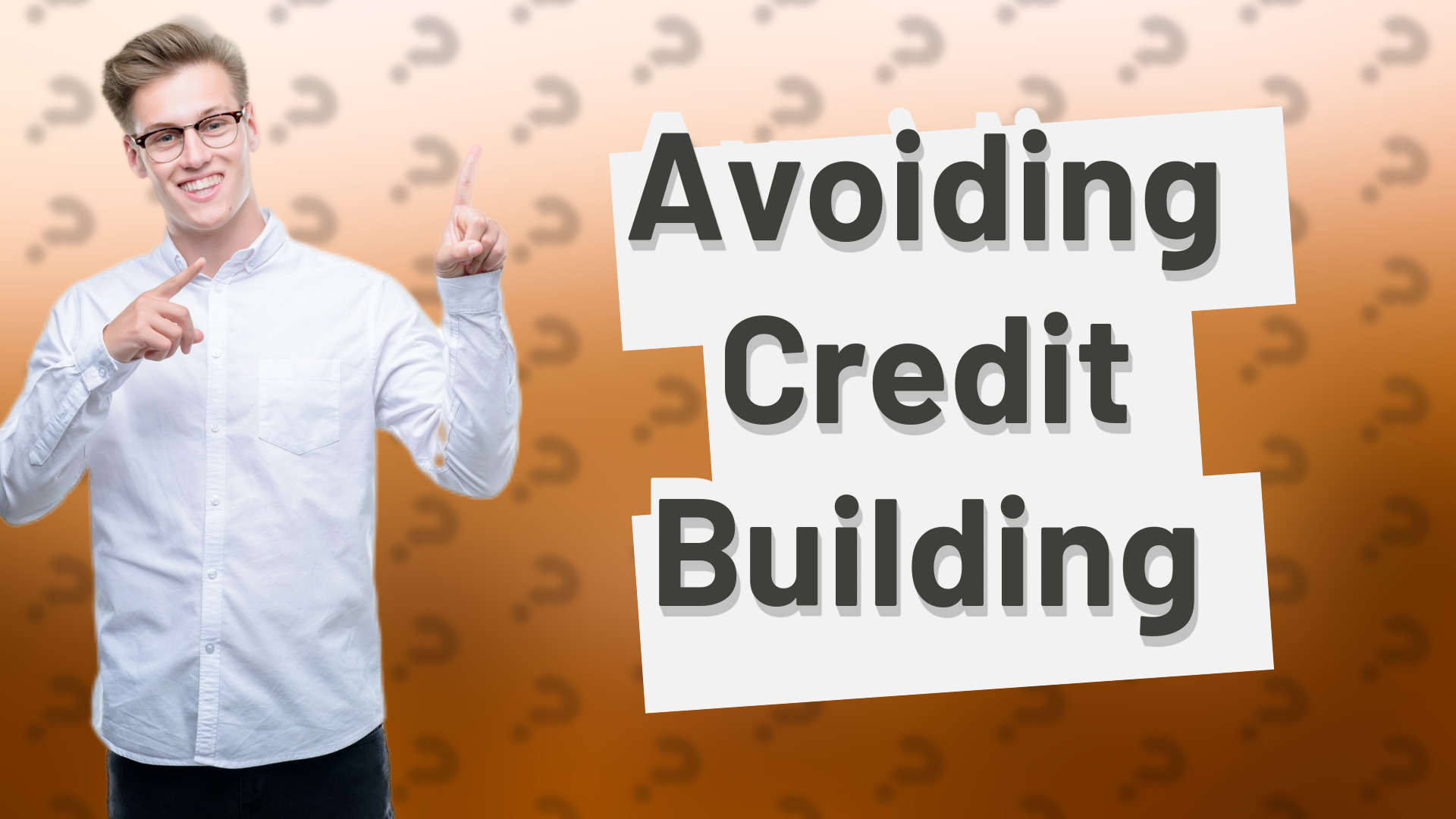 Avoiding Credit Building