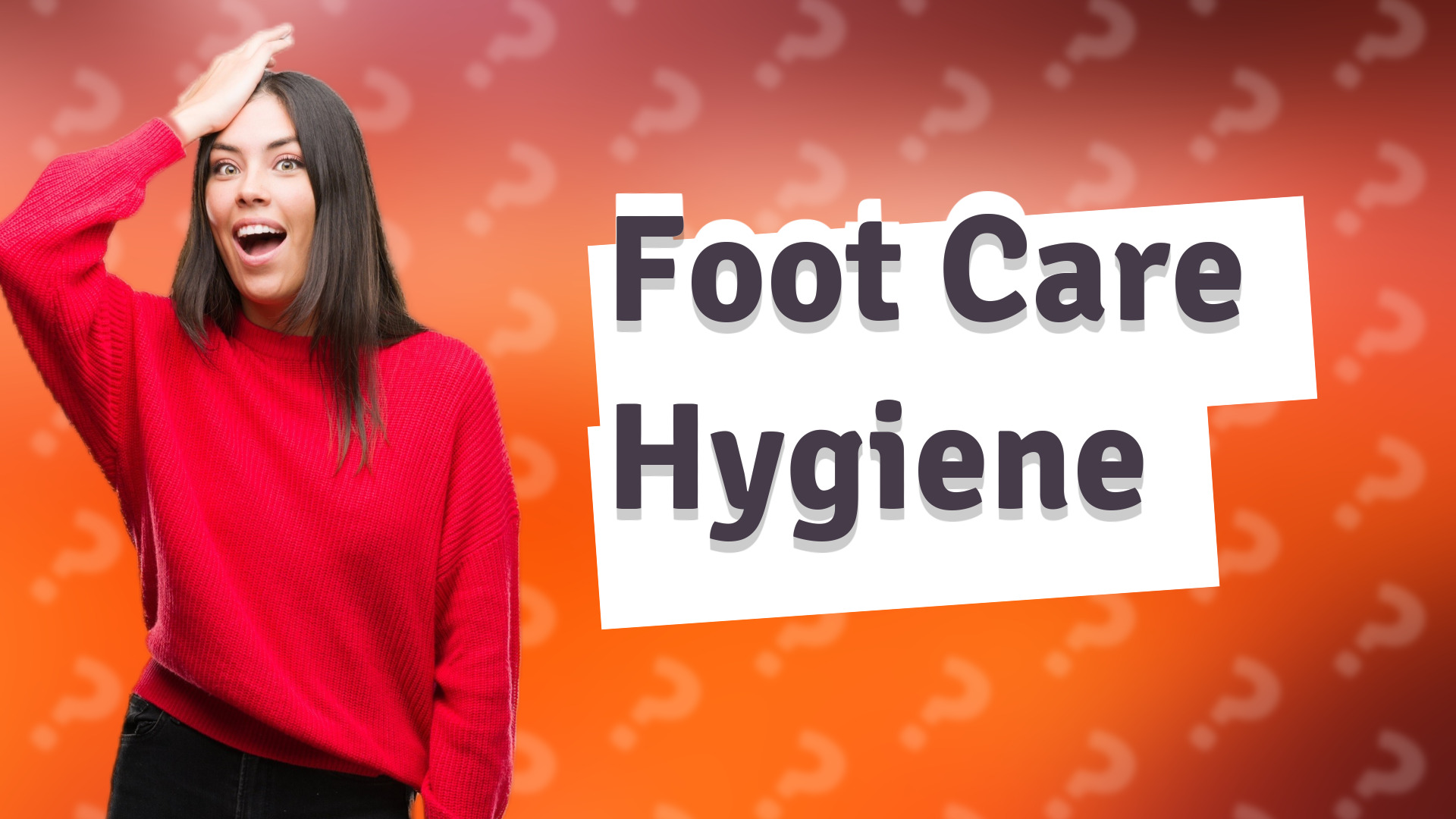 Foot Care Hygiene