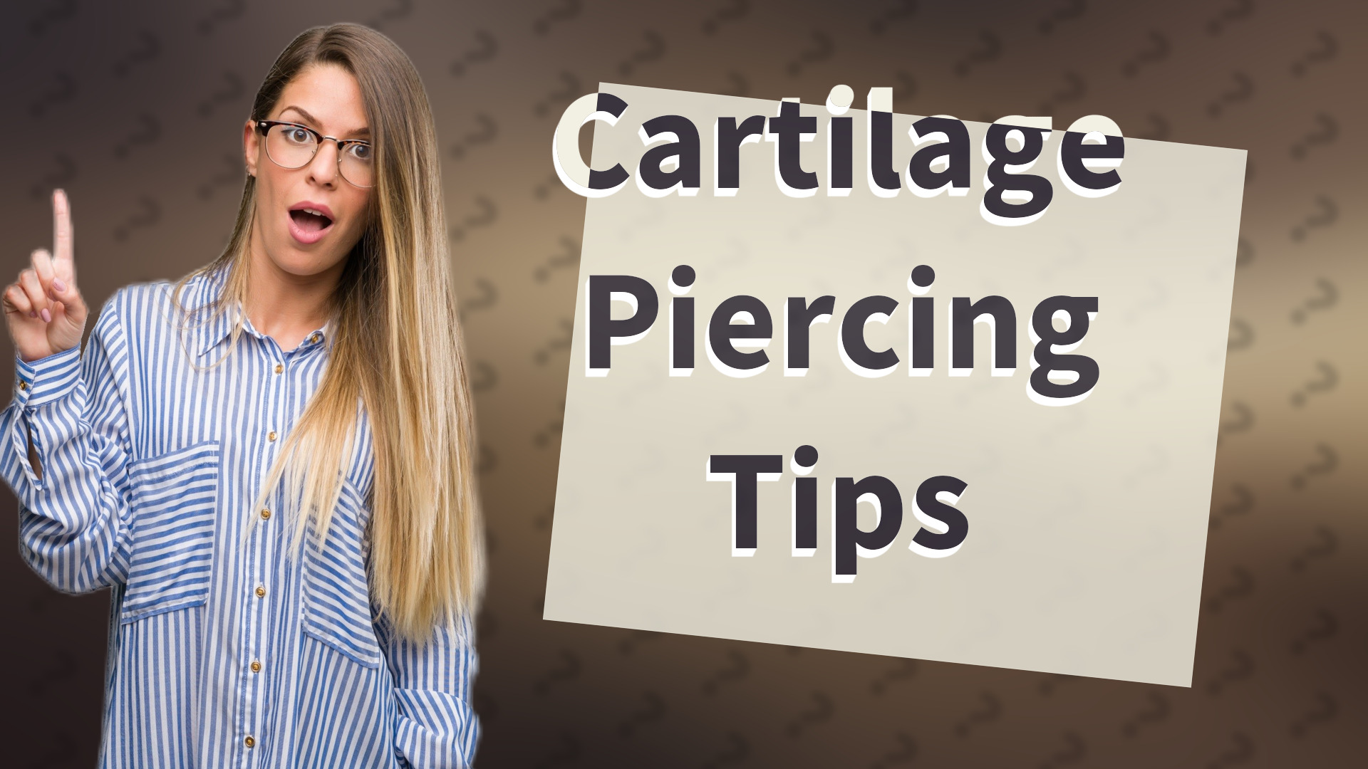 Cartilage Piercing Tips