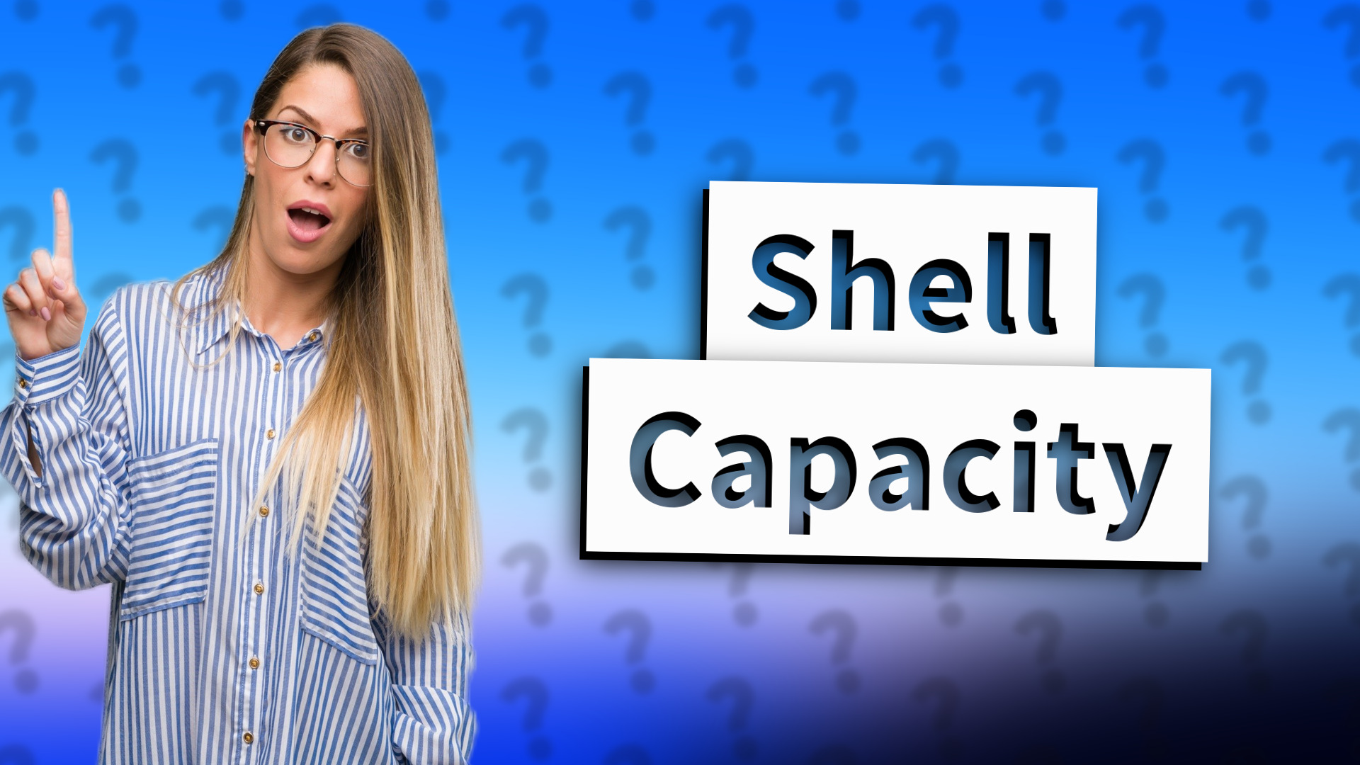 Shell Capacity
