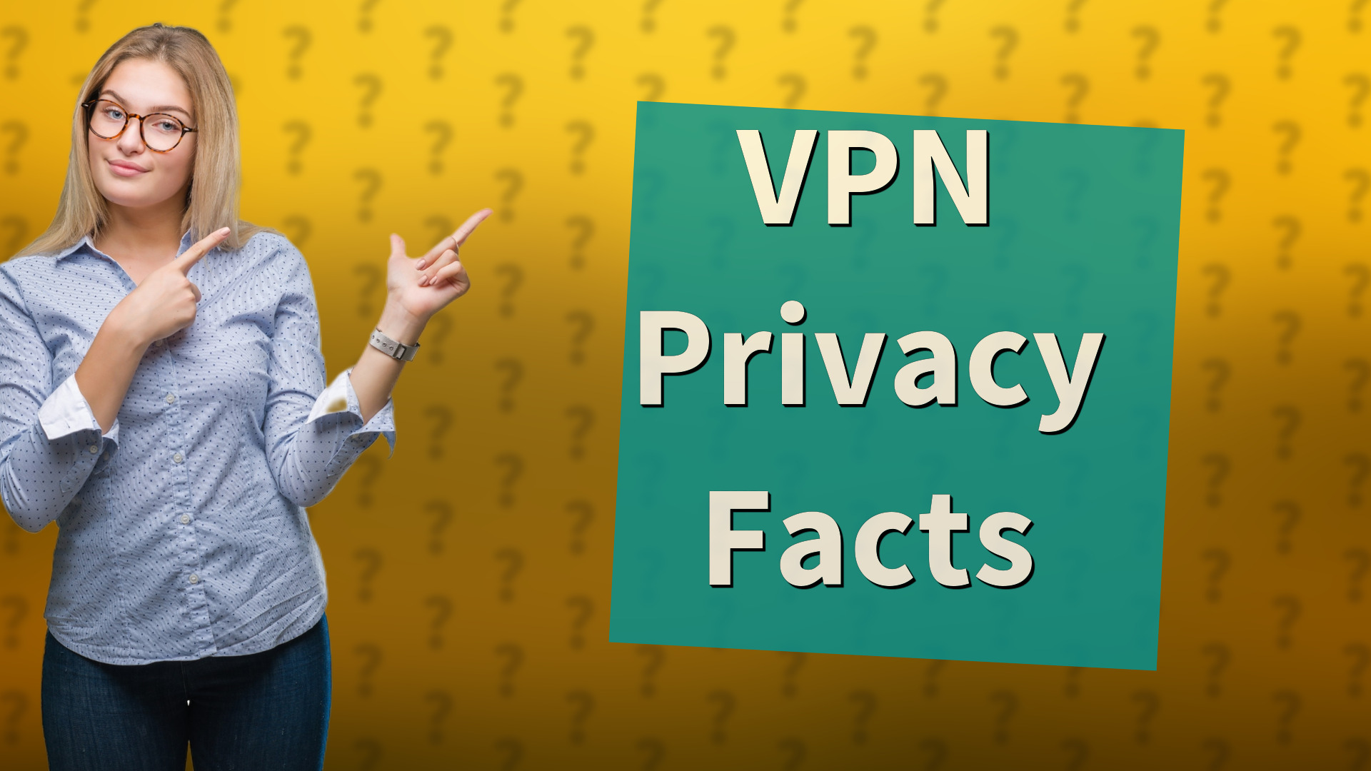 VPN Privacy Facts