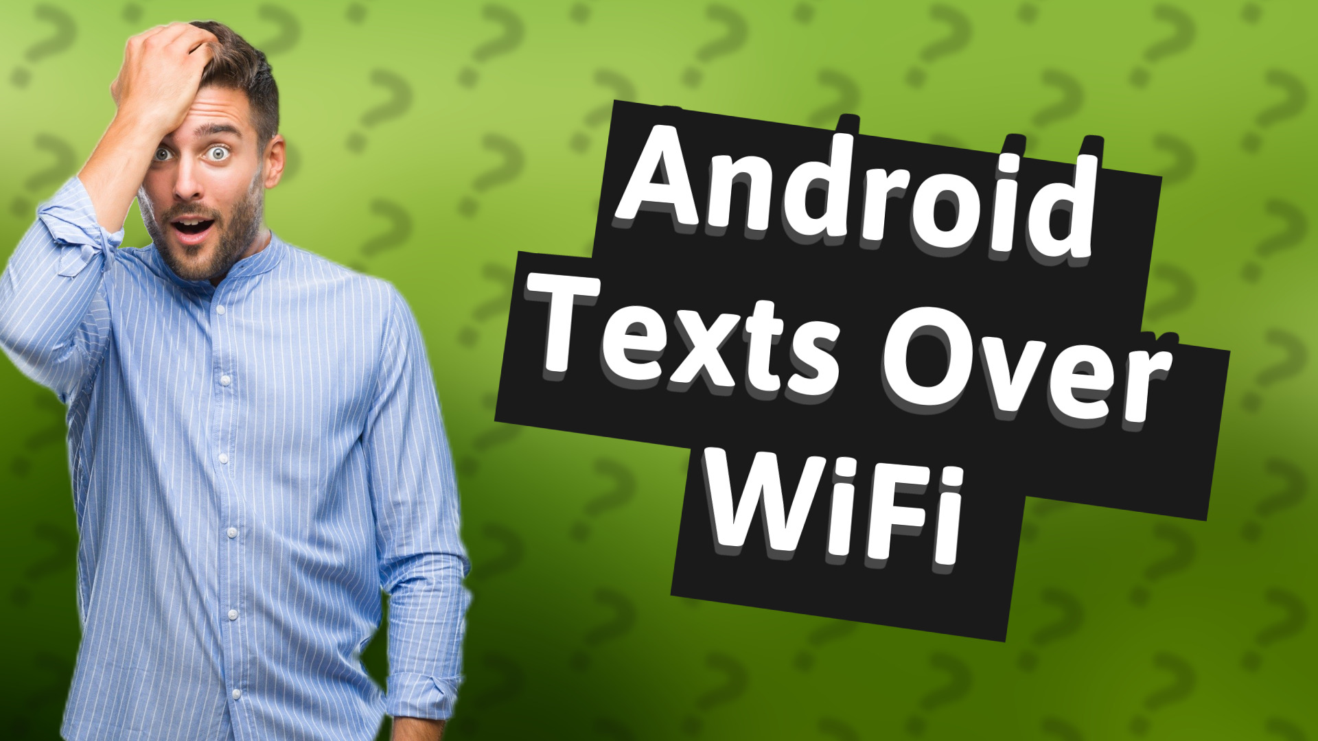 Android Texts Over WiFi