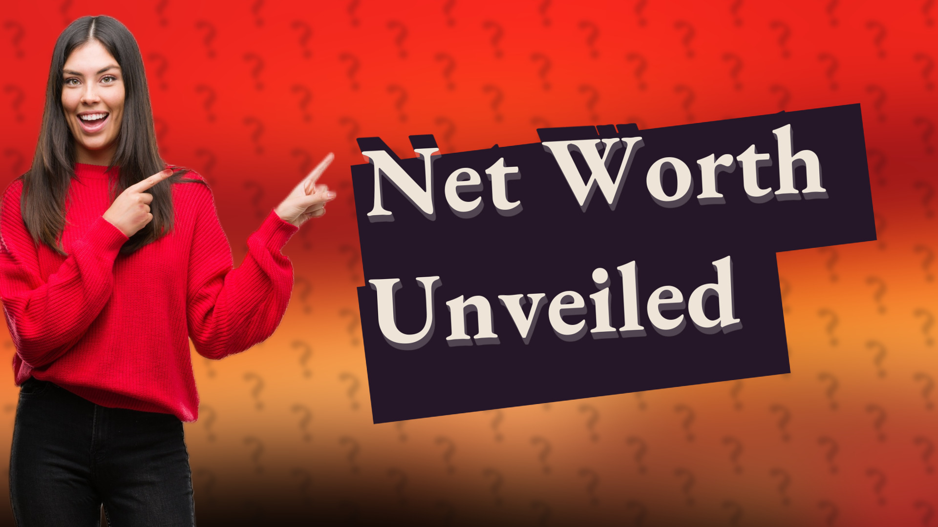 Net Worth Unveiled