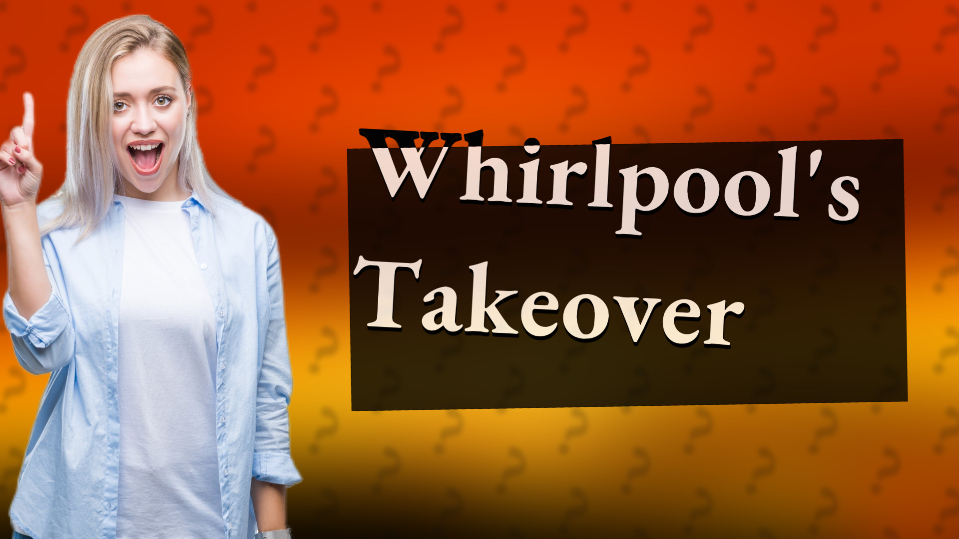 Whirlpool's Takeover