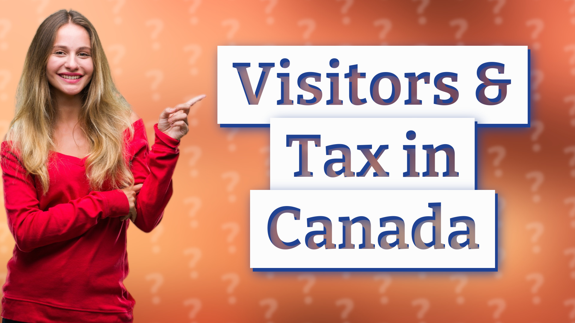 Visitors & Tax in Canada